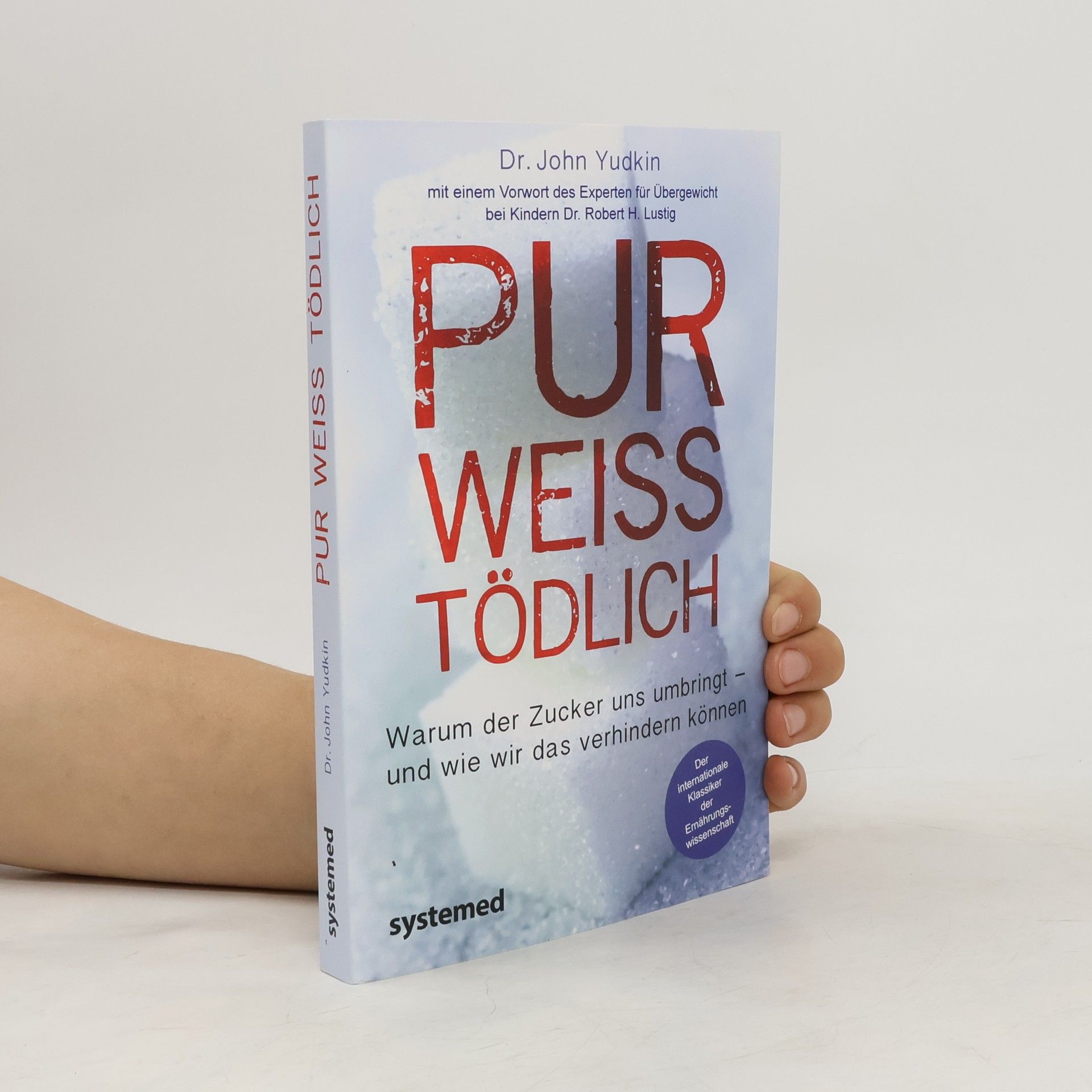 John Yudkin Pur, weiß, tödlich