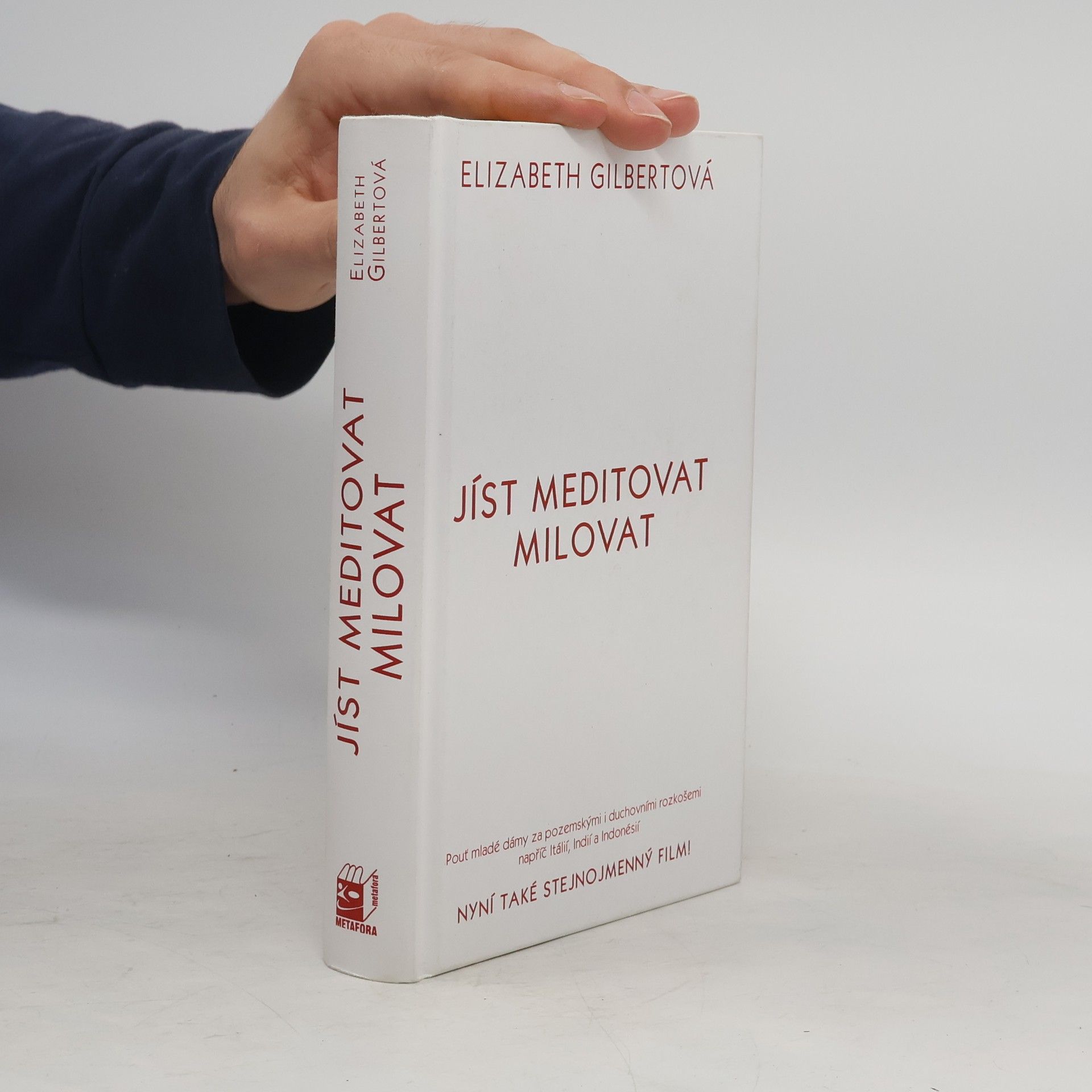 Elizabeth Gilbert Jíst, meditovat, milovat