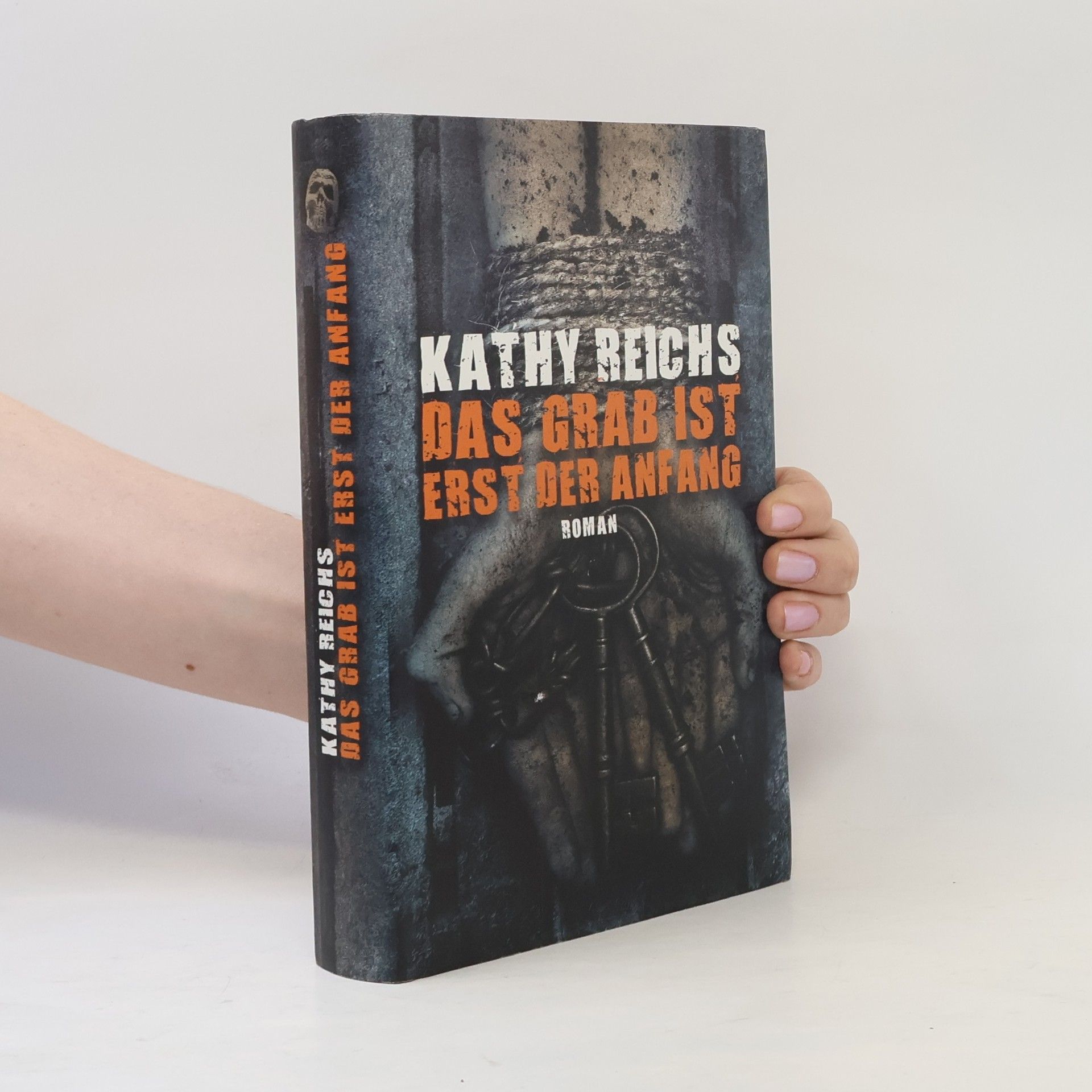 Kathy Reichs Das grab ist erst der Anfang
