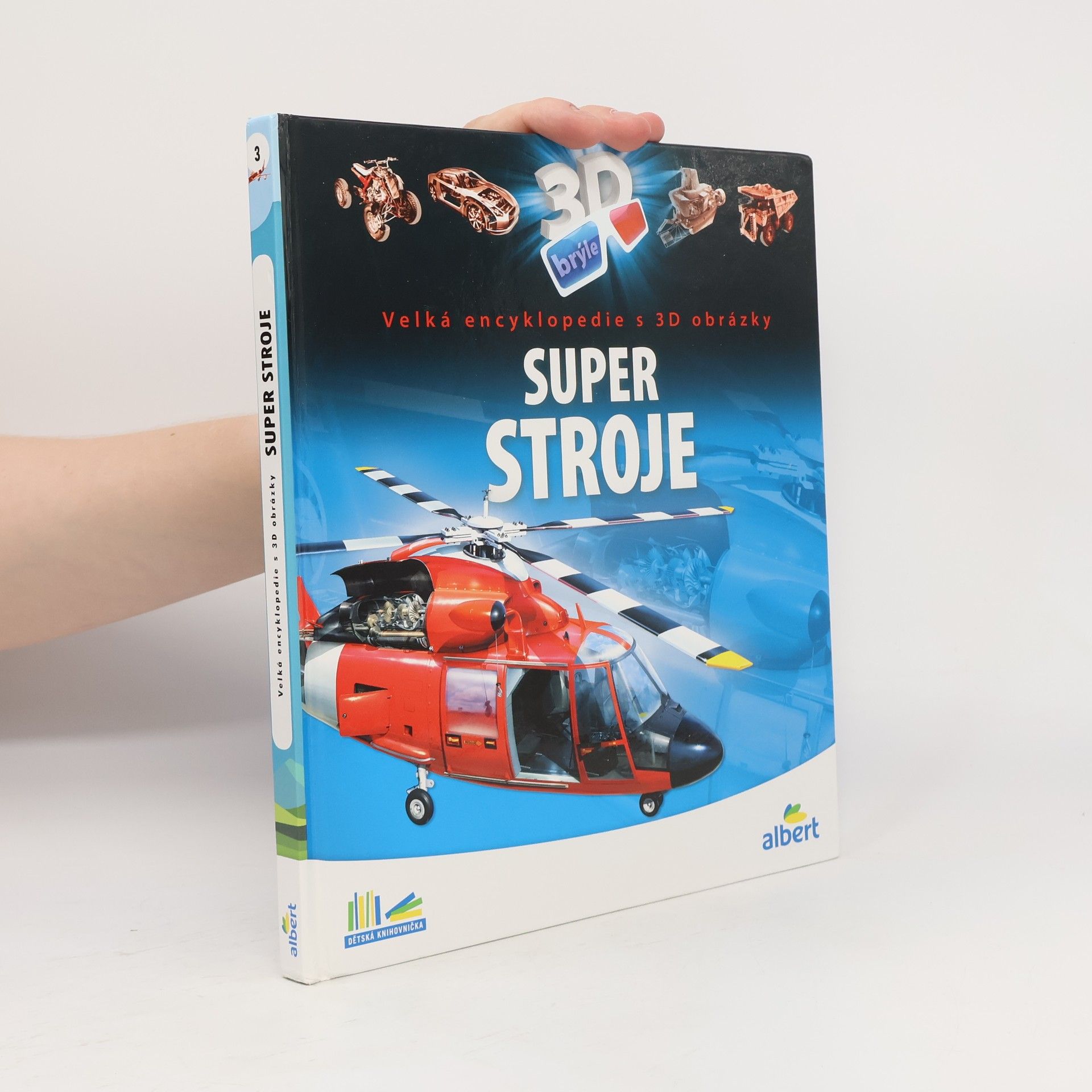 Csaba Szőke Super stroje: Velká encyklopedie s 3D obrázky