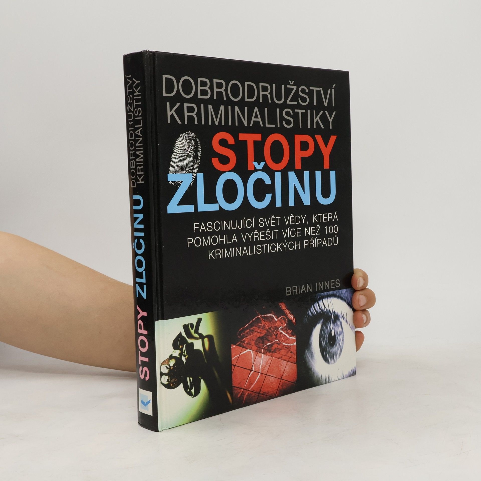 Brian Innes Stopy zločinu: Dobrodružství kriminalistiky