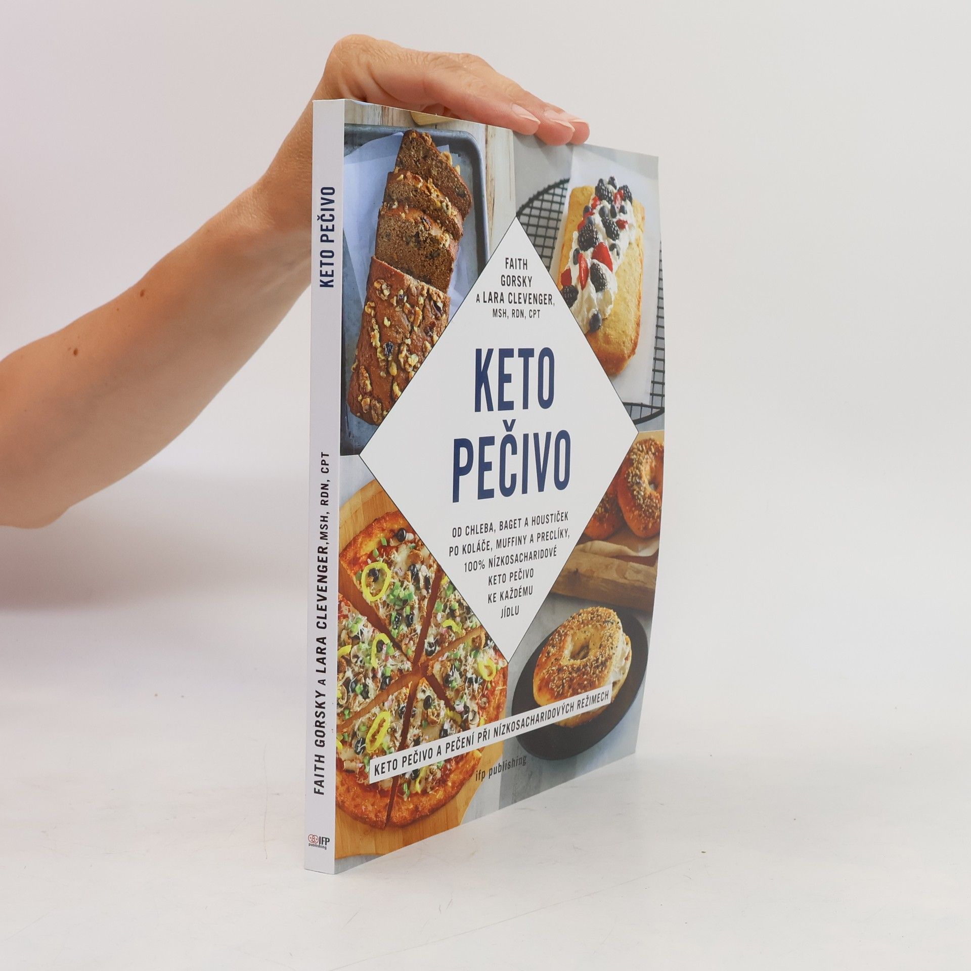 Lara Clevenger Keto pečivo : od baget a houstiček po koláče a muffiny, 100% nízkosacharidové, keto pečivo ke každému jídlu
