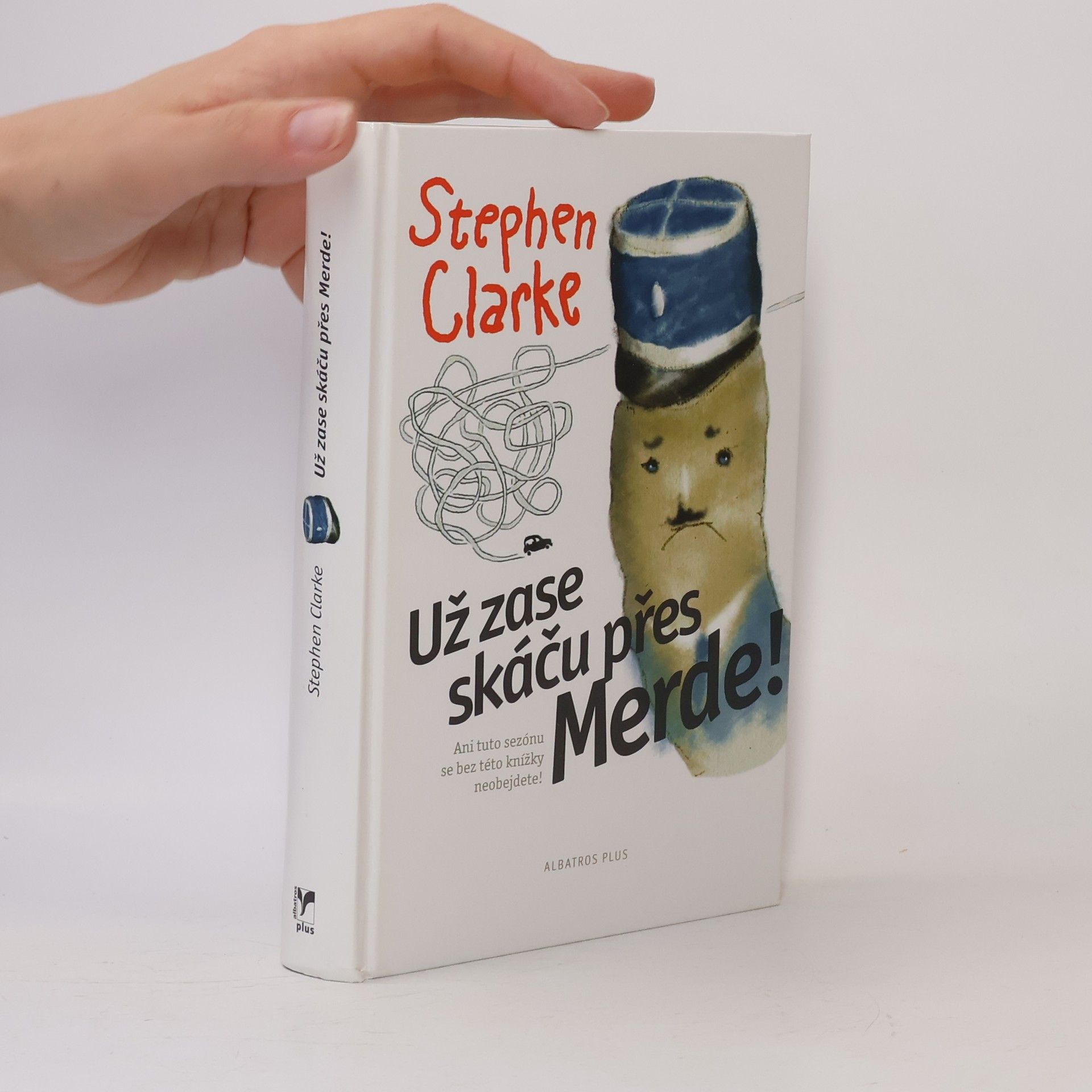 Stephen Clarke Už zase skáču přes Merde!