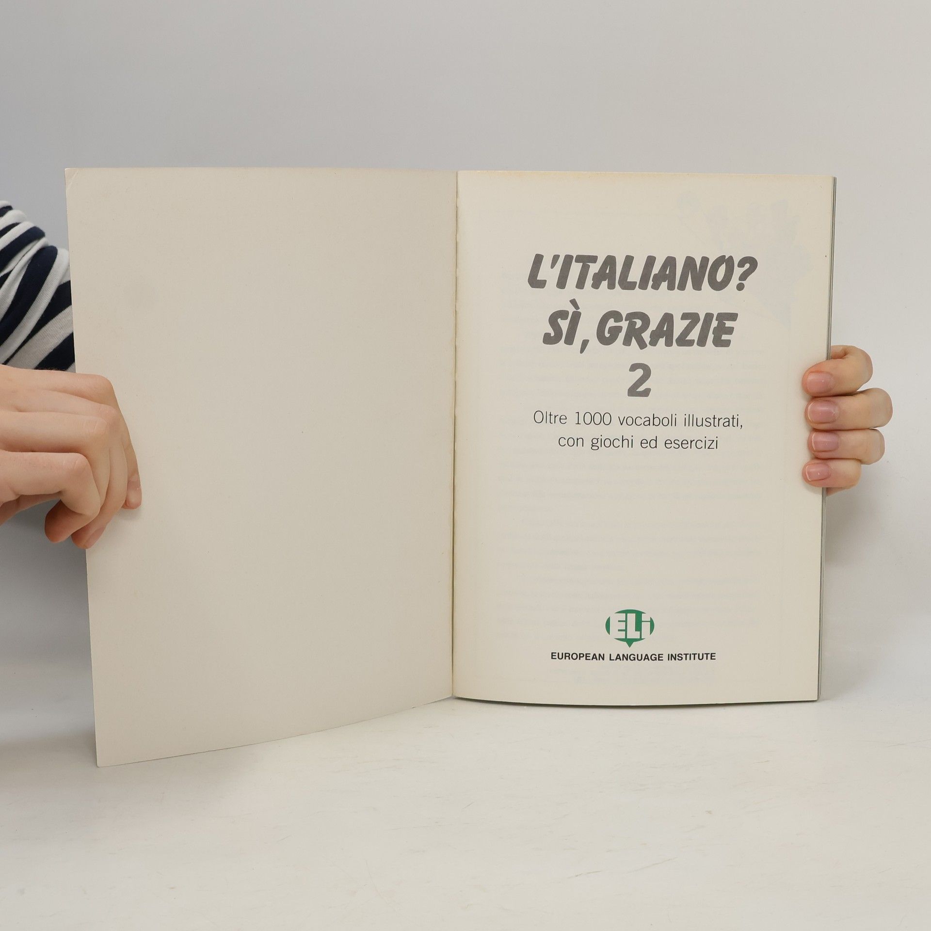 European Language Institute Vocabulary Fun and Games - 2: L'Italiano? Sì, Grazie