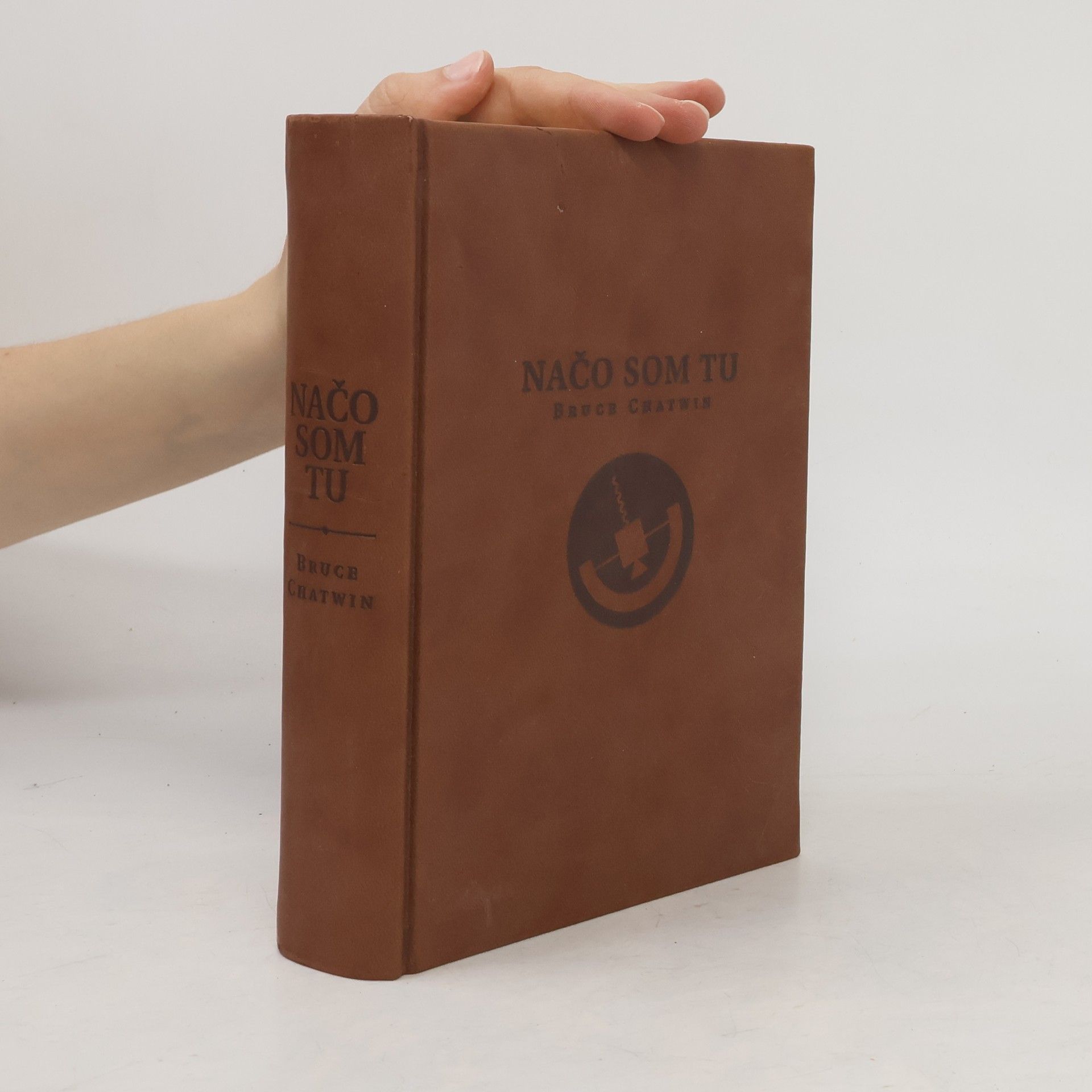 Bruce Chatwin Načo som tu