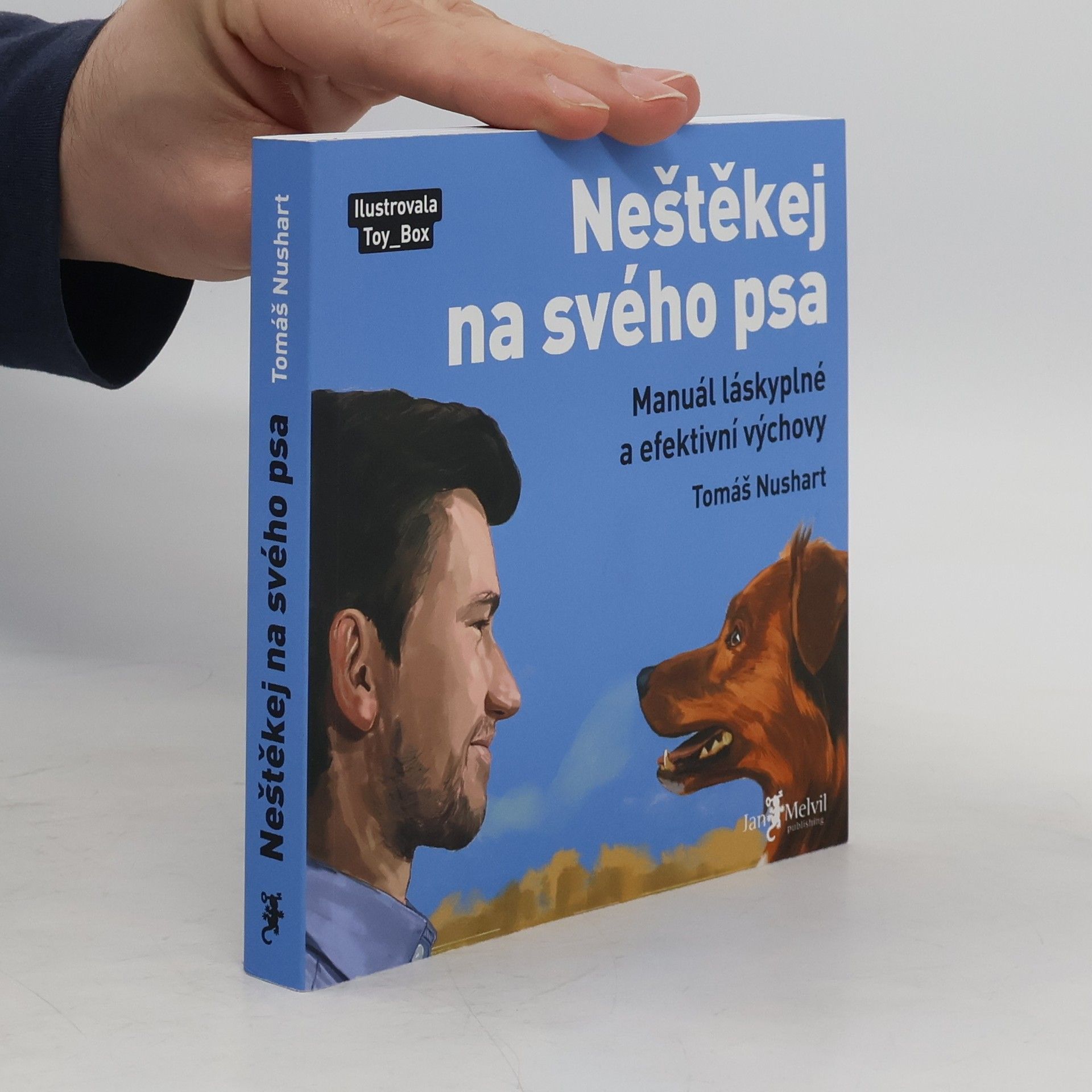 Tomáš Nushart Neštěkej na svého psa