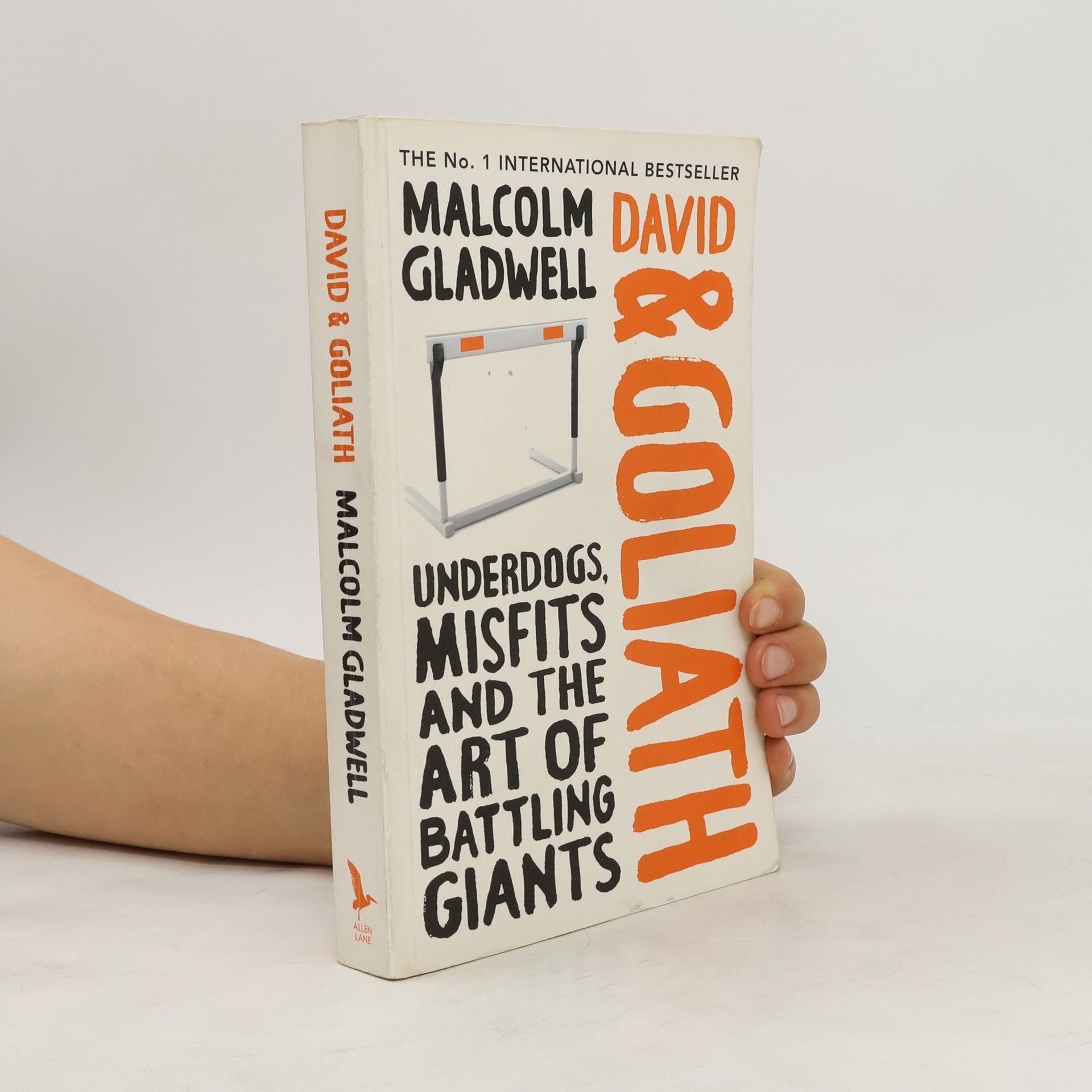 Malcolm Gladwell David and Goliath : underdogs, misfits and the art of battling giants