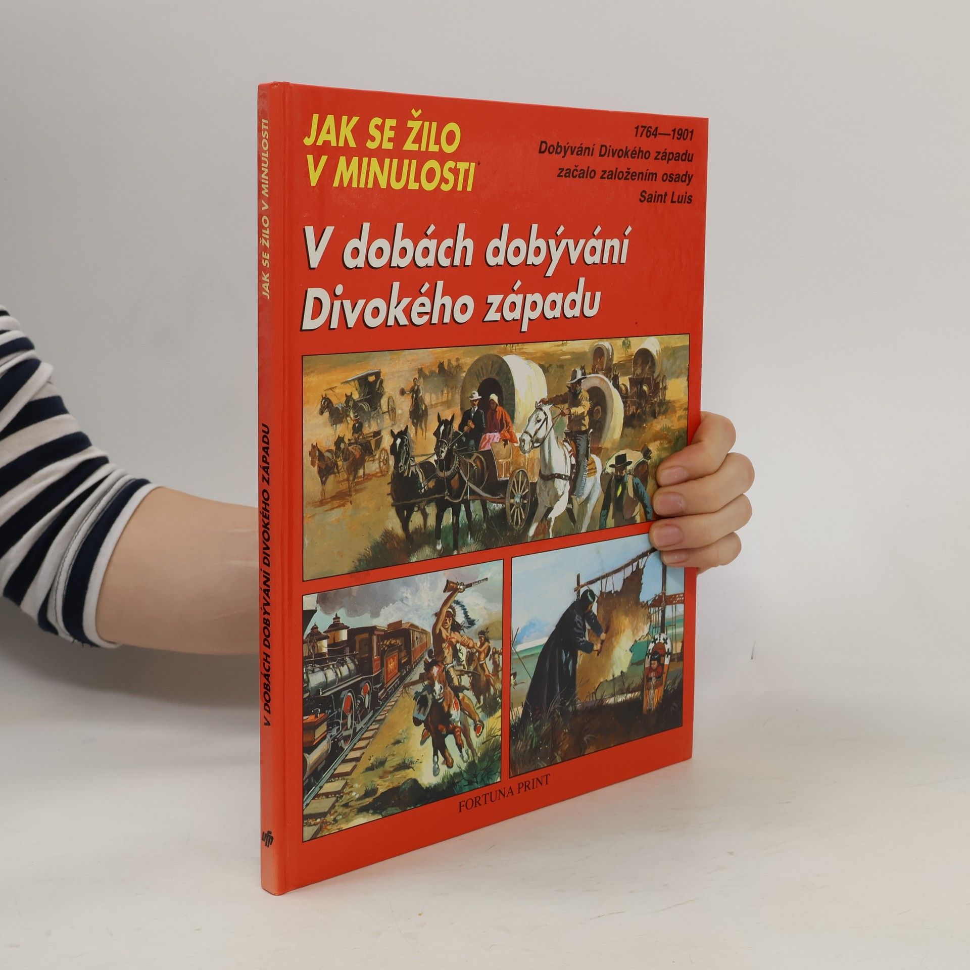 Jean-Louis Rieupeyrout V dobách dobývání Divokého západu. Jak se žilo v minulosti