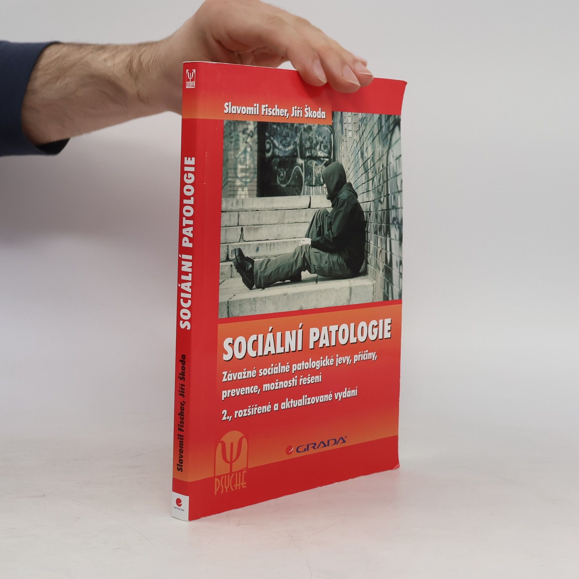 Slavomil Fischer Sociální patologie. Závažné sociálně patologické jevy, příčiny, prevence, možnosti řešení