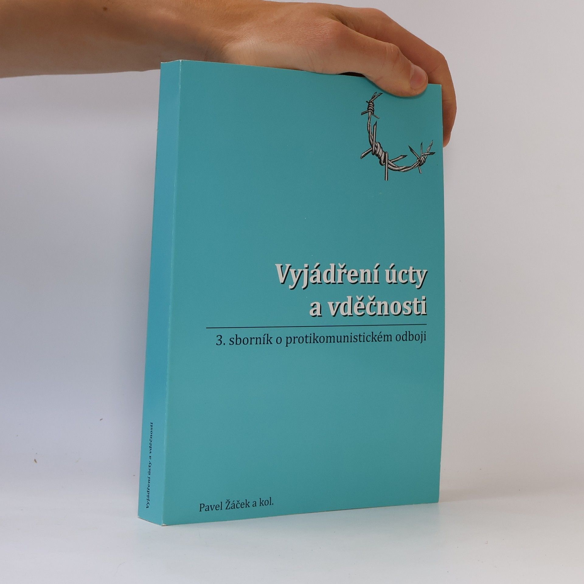 Vyjádření úcty a vděčnosti. 3. sborník o protikomunistickém odboji