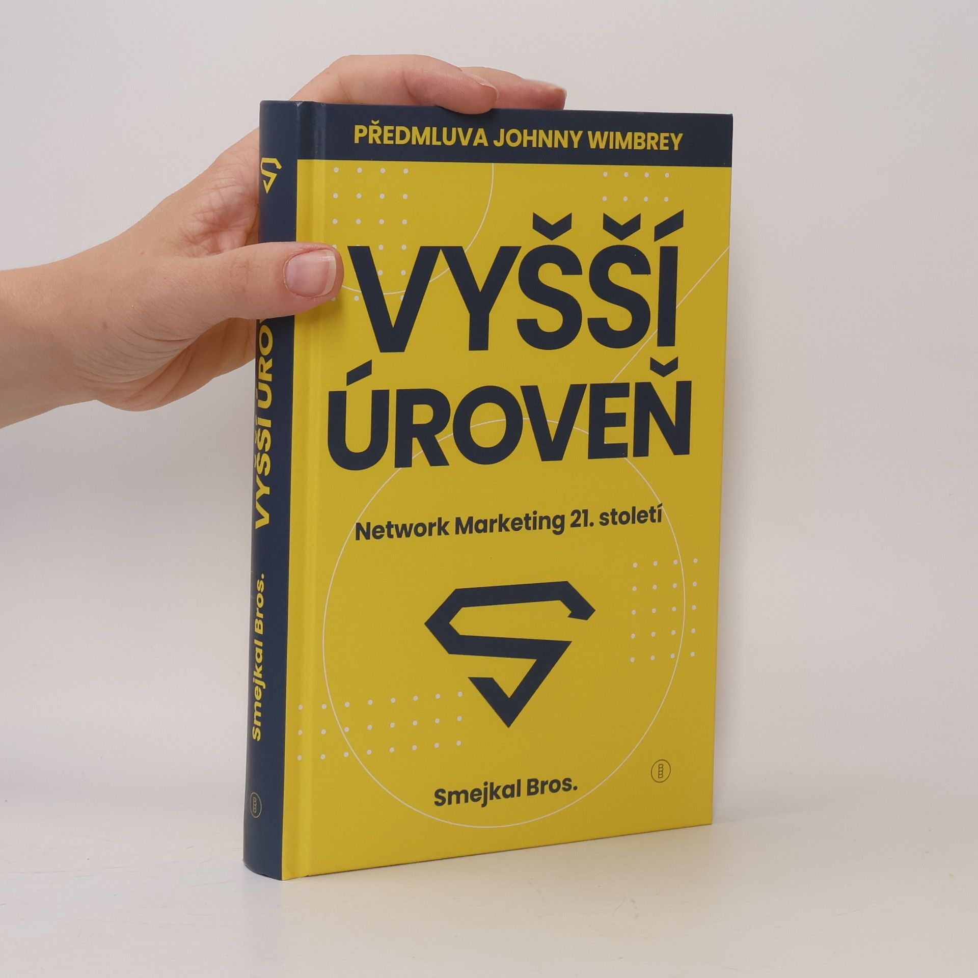 Bros Smejkal Vyšší úroveň : network marketing 21. století