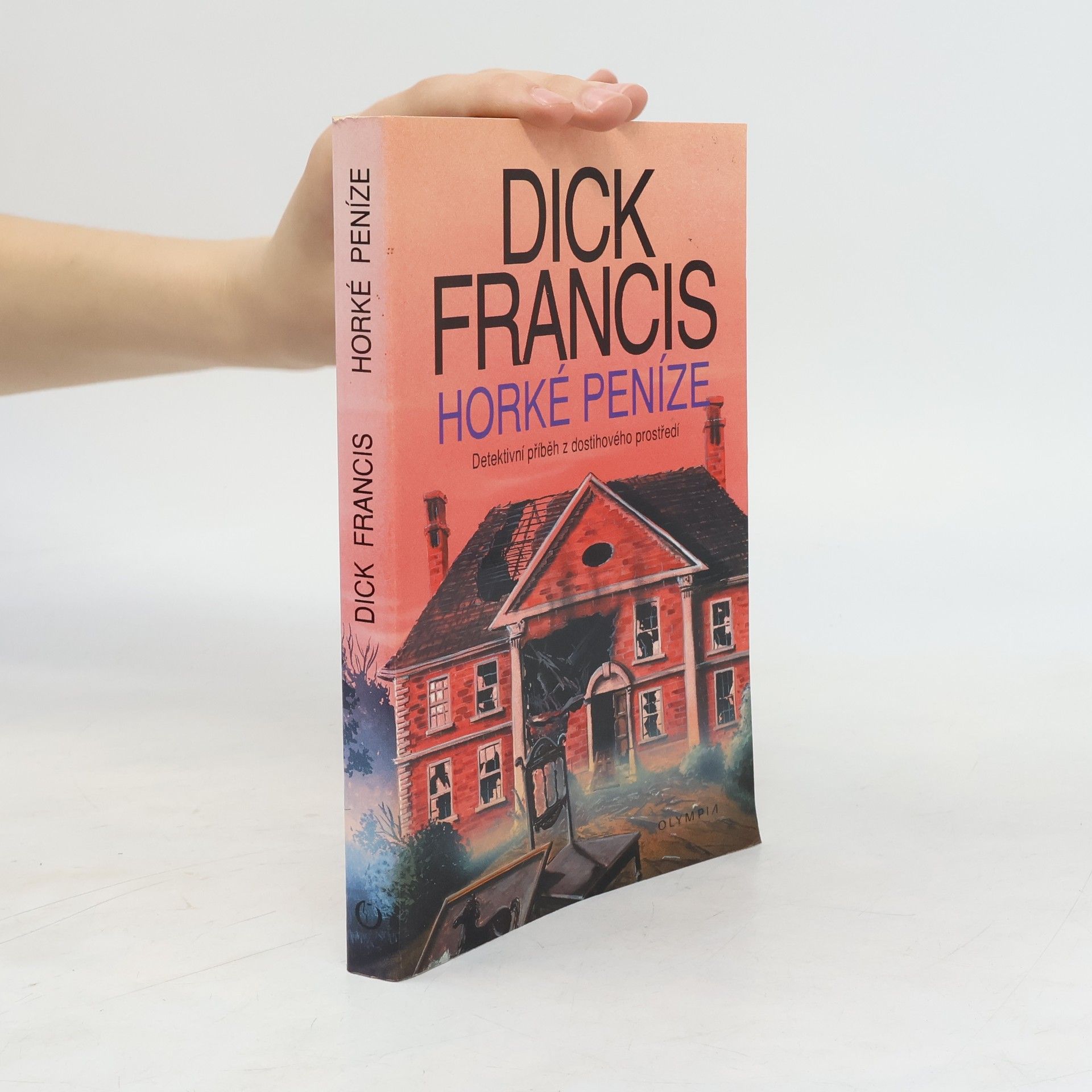 Dick Francis Horké peníze