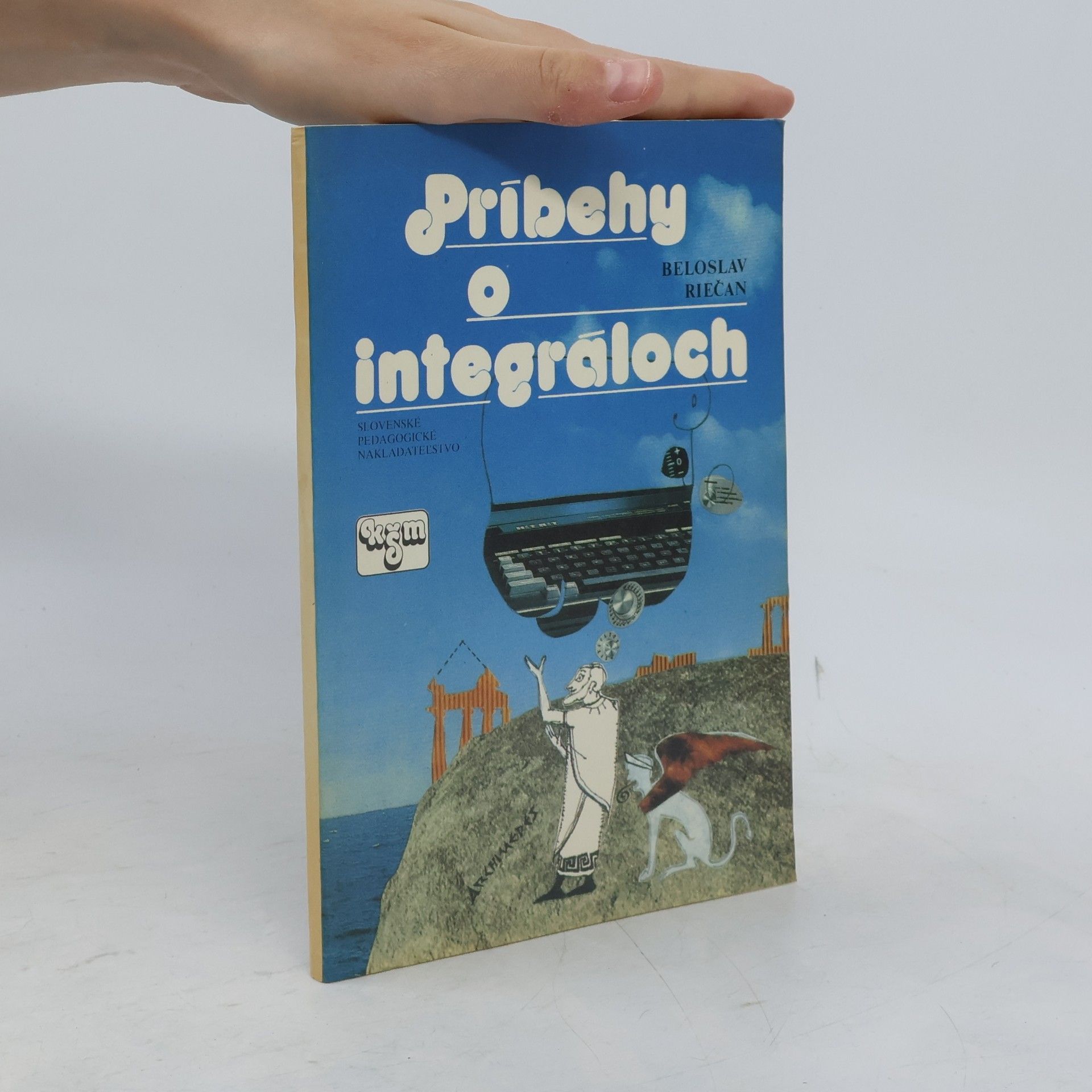 Beloslav Riečan Príbehy o integráloch