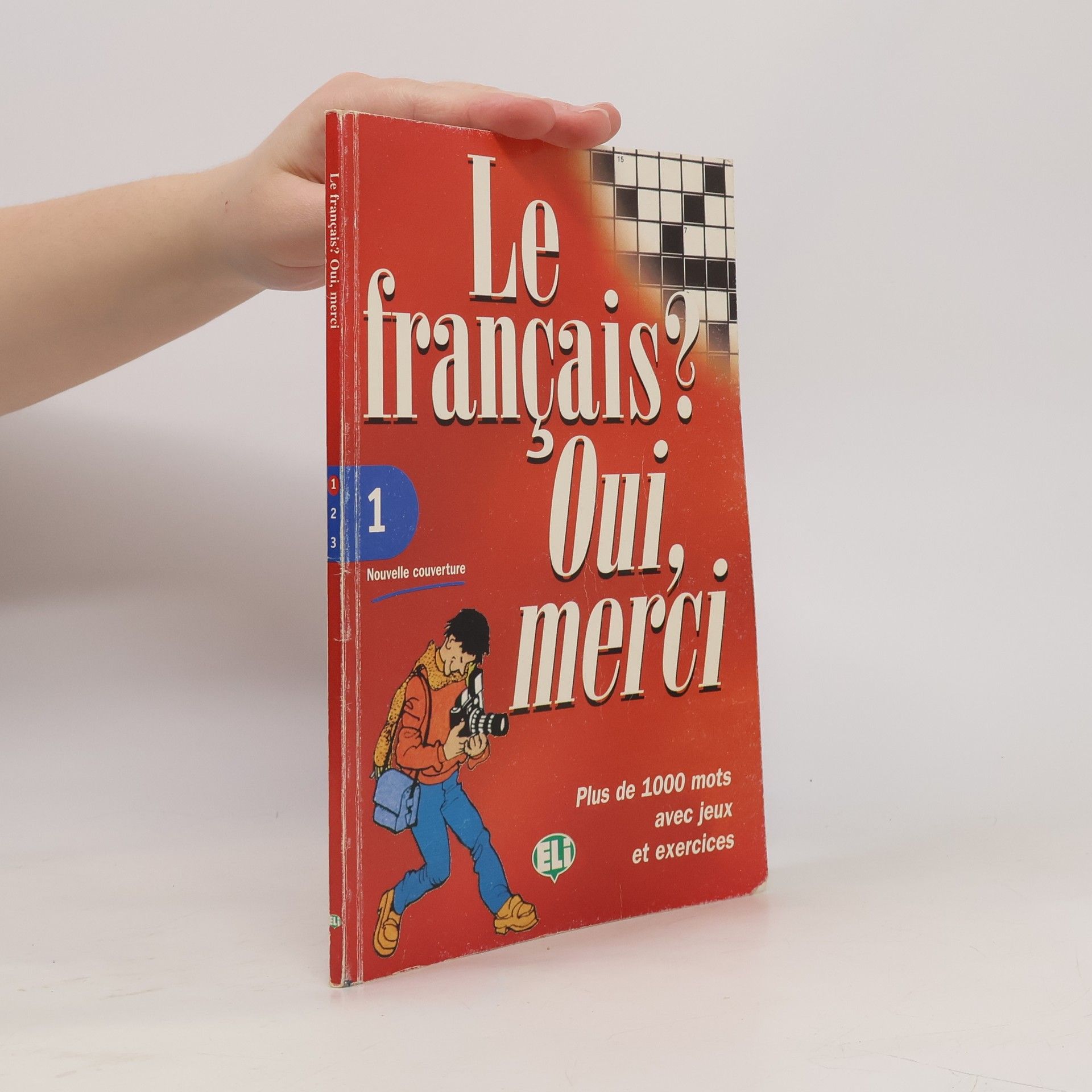 Collectif d'auteurs Le français? Oui, merci