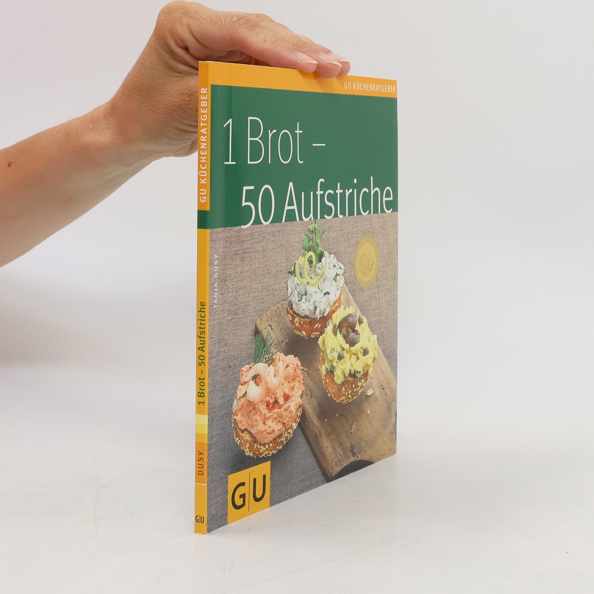 Tanja Dusy 1 Brot - 50 Aufstriche