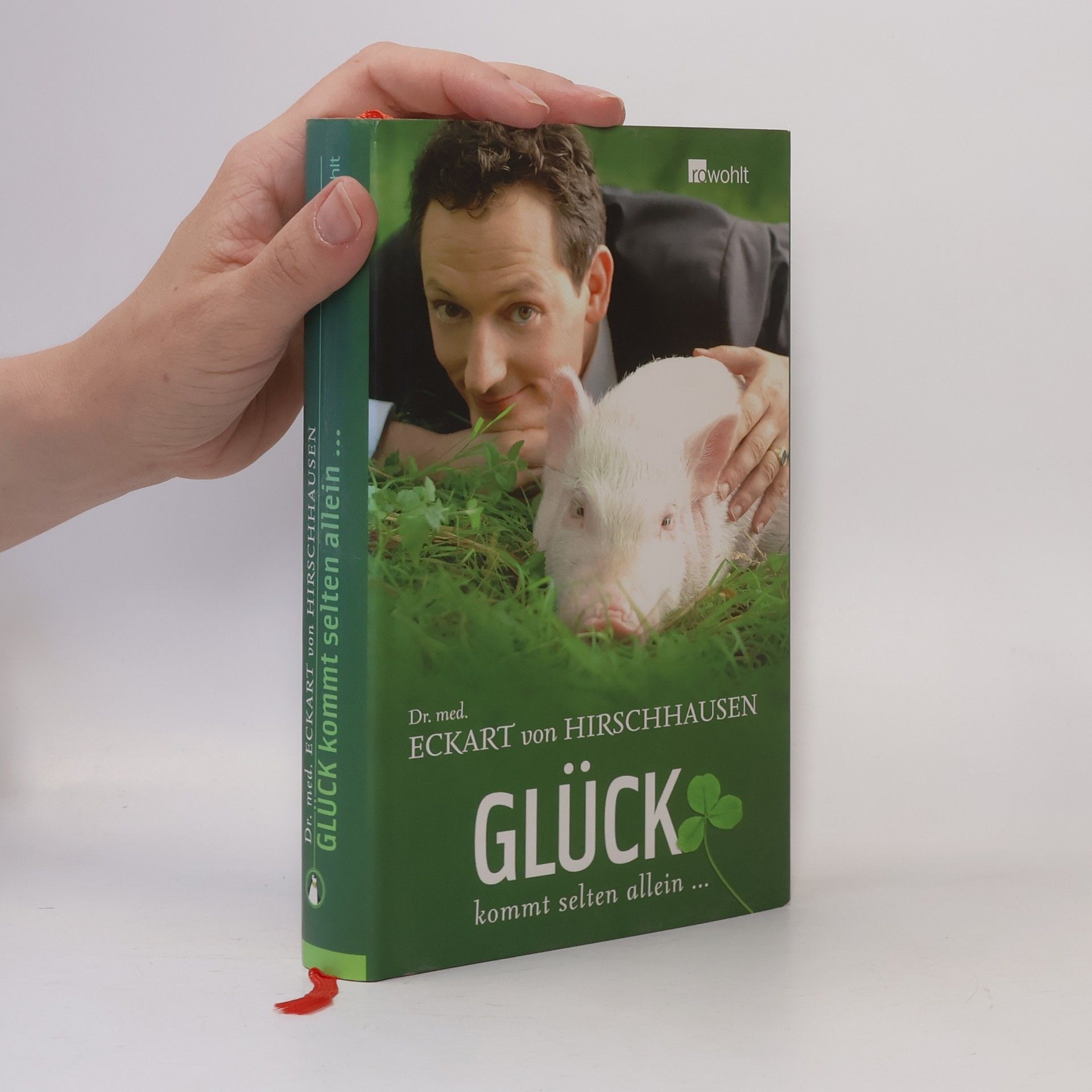 Eckart von Hirschhausen Glück kommt selten allein ...