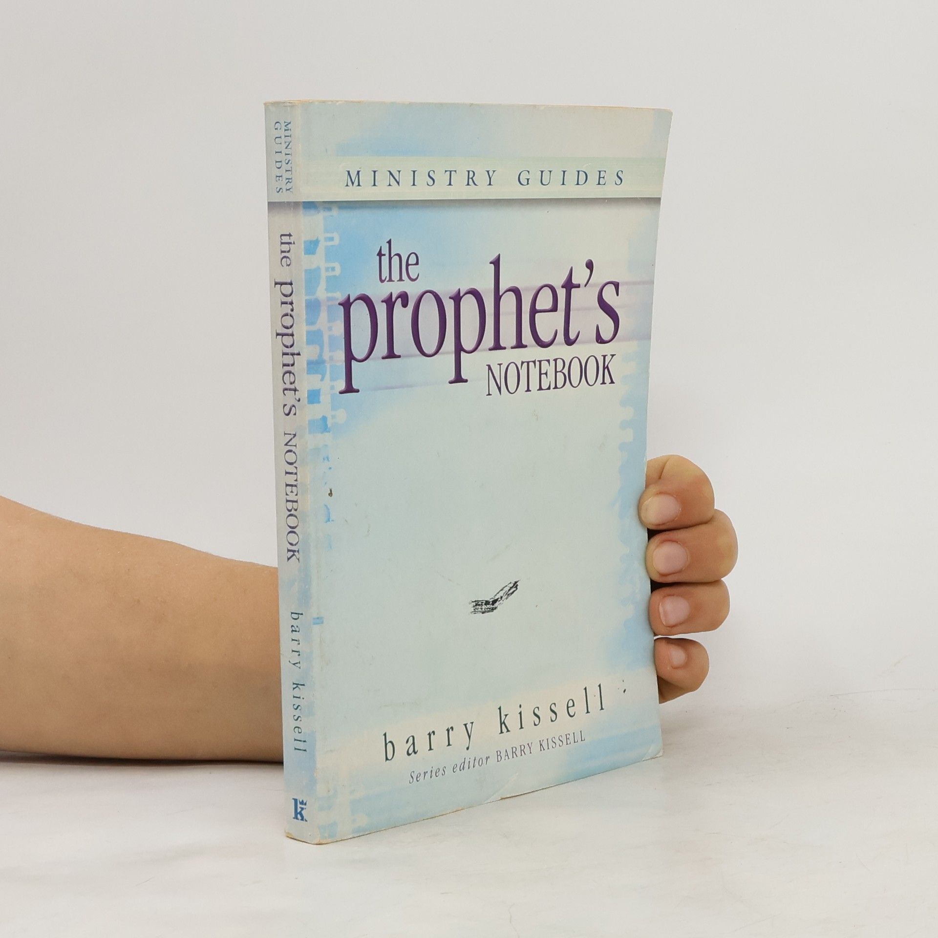 Barry Kissell The Prophet's Notebook