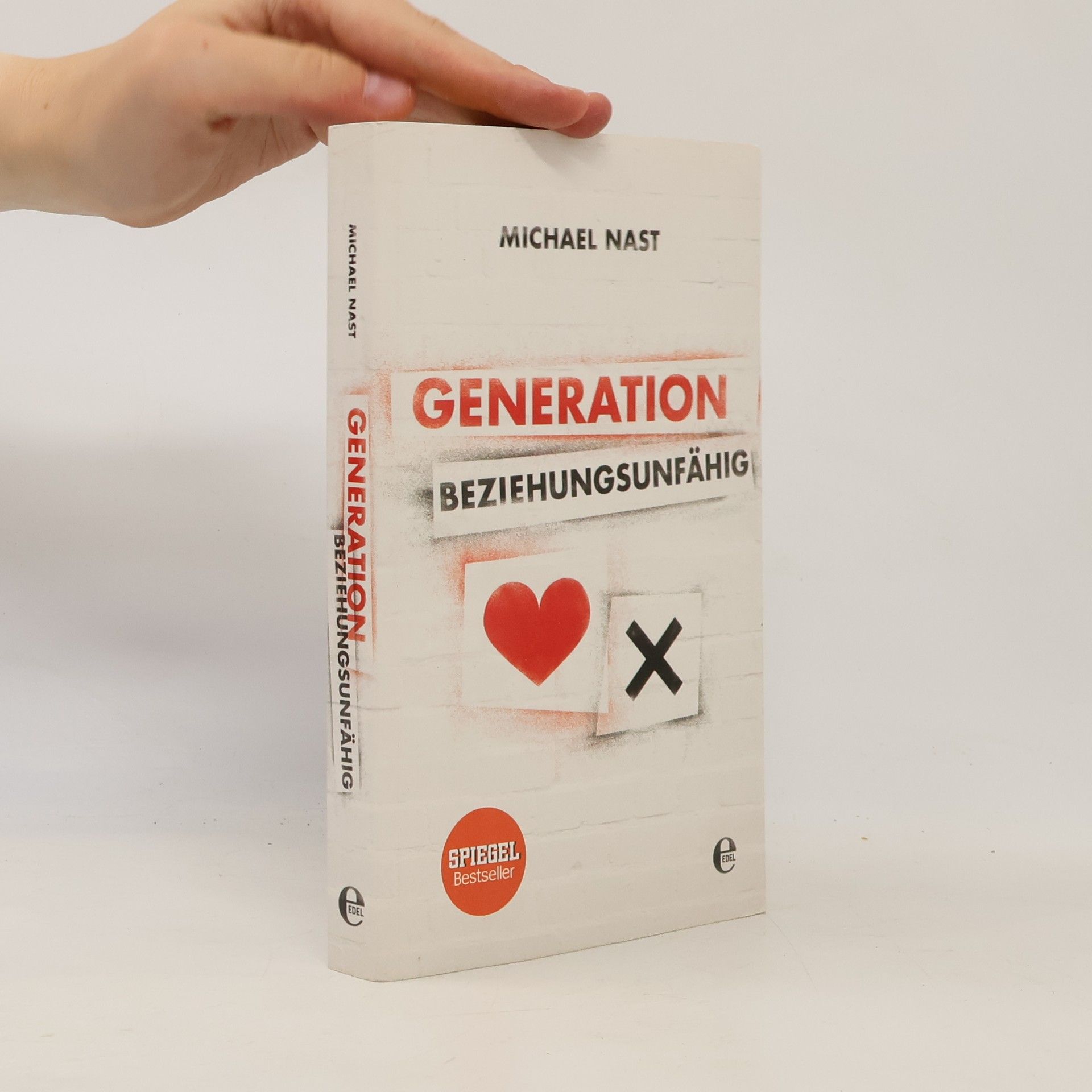 Michael Nast Generation Beziehungsunfähig