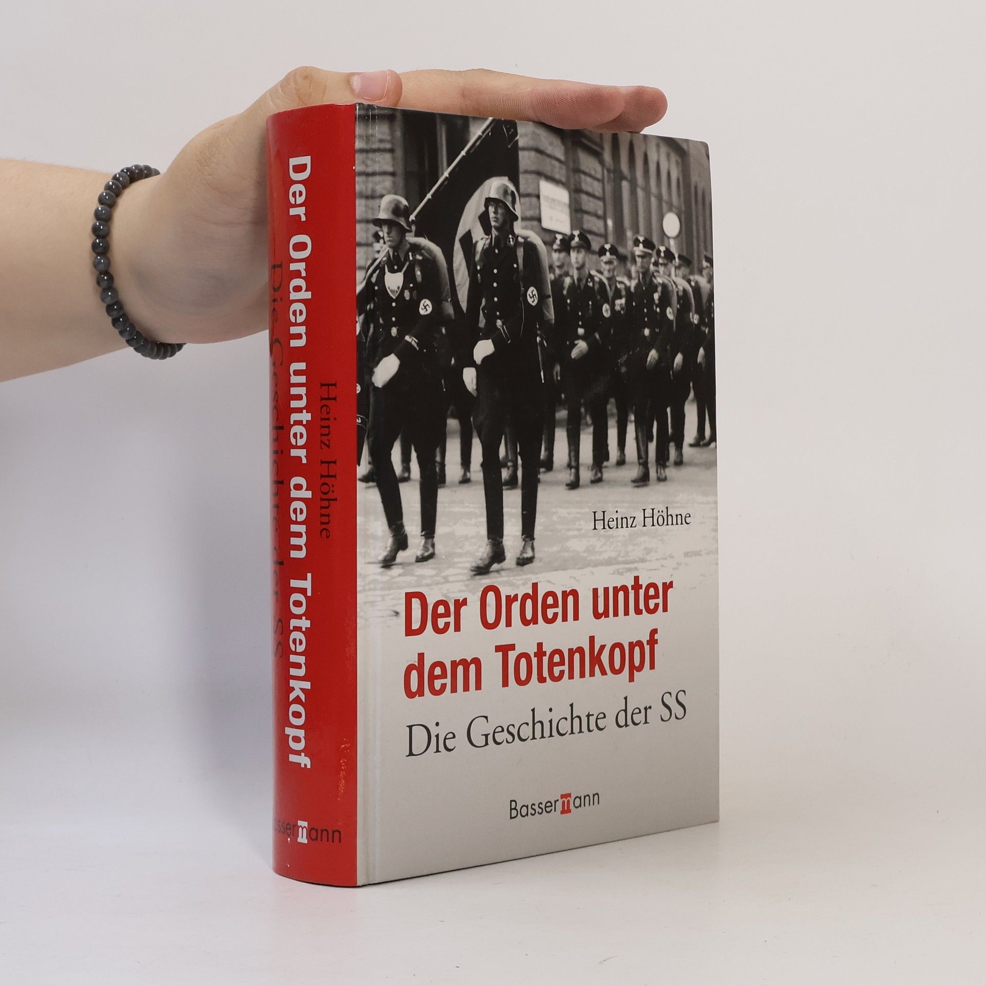 Heinz Höhne Der Orden unter dem Totenkopf. Die Geschichte der SS