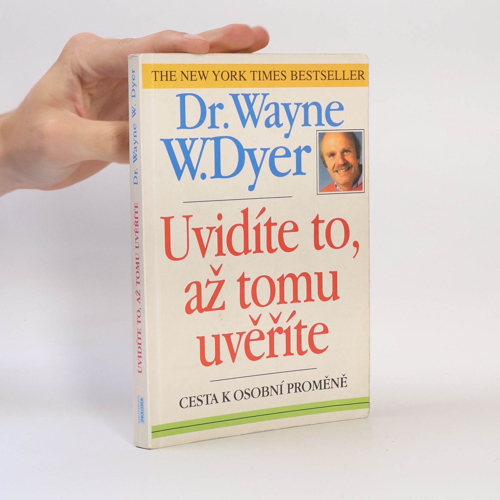 Wayne W. Dyer Uvidíte to, až tomu uvěříte