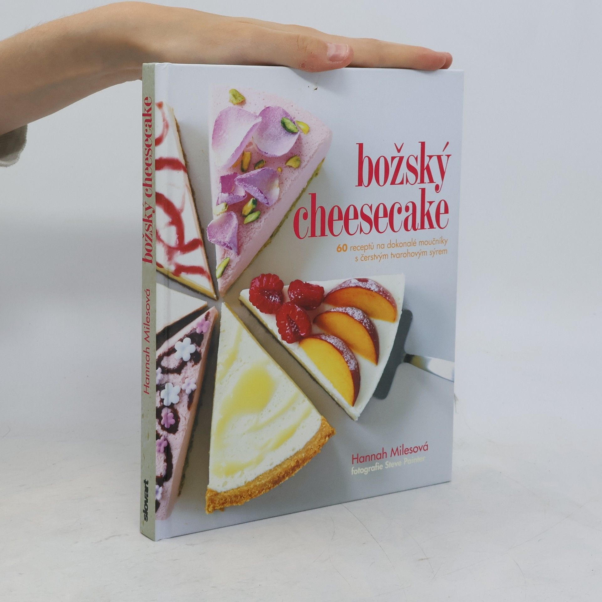 Hannah Miles Božský cheesecake - 60 receptů na dokonalé moučníky s čerstvým tvarohovým sýrem