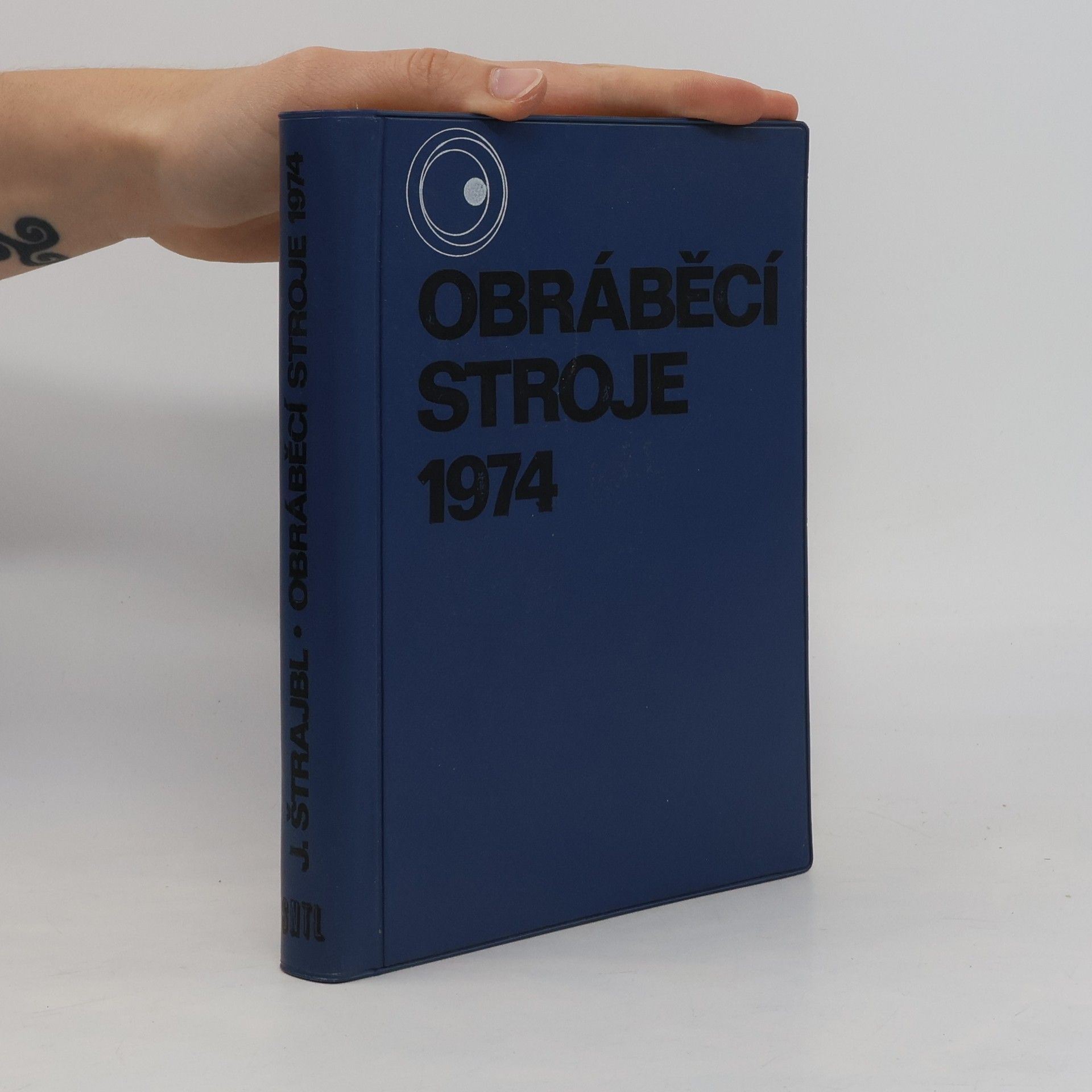 Jan Šrajbl Obráběcí stroje 1974