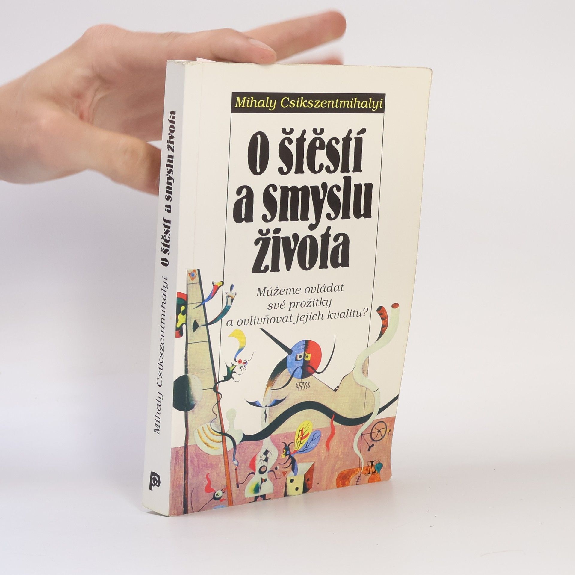 Mihaly Csikszentmihalyi O štěstí a smyslu života