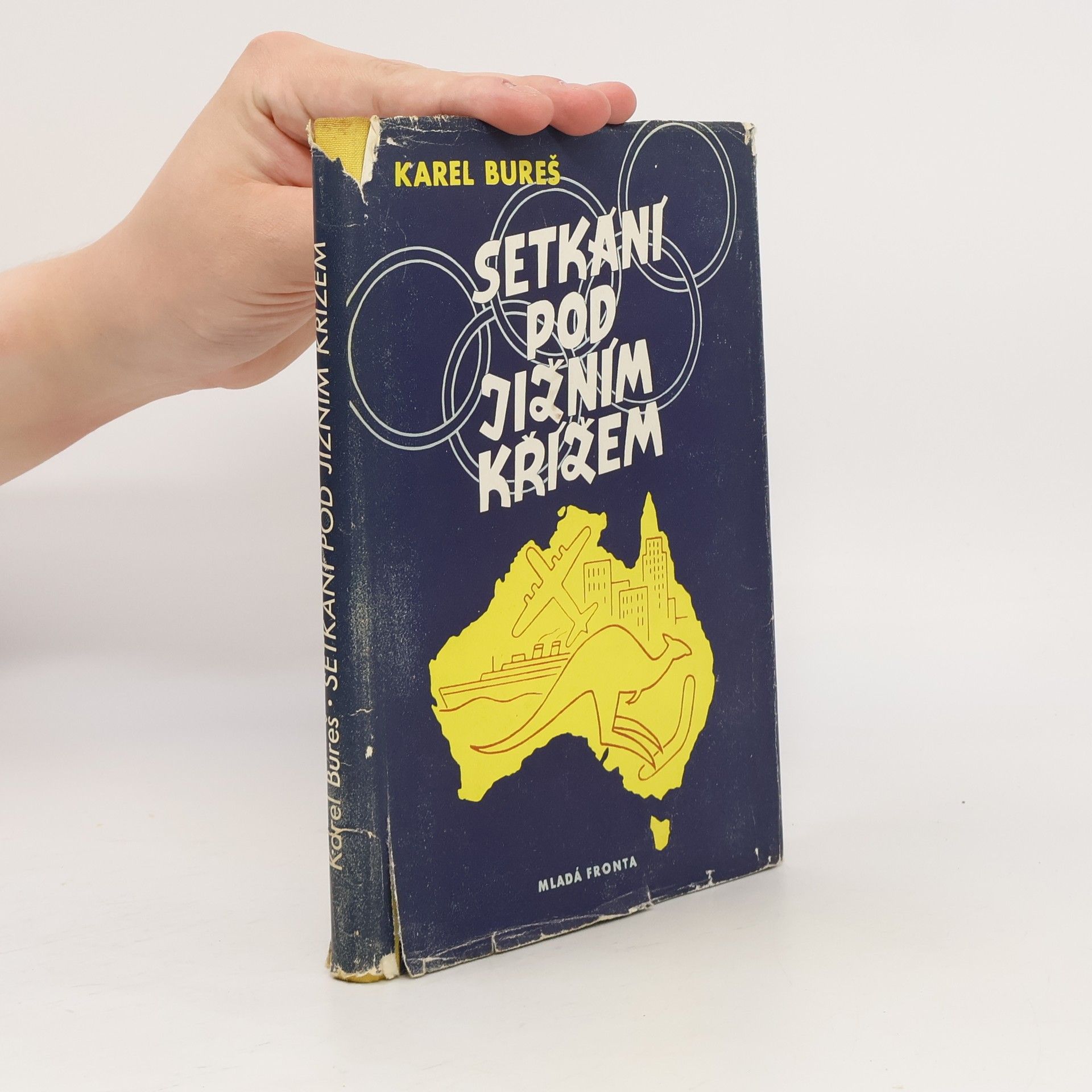 Karel Bureš Setkání pod Jižním Křížem aneb Vyprávění o Australii, olympijských hrách v Melbournu a o věcech a lidech v pozadí této události