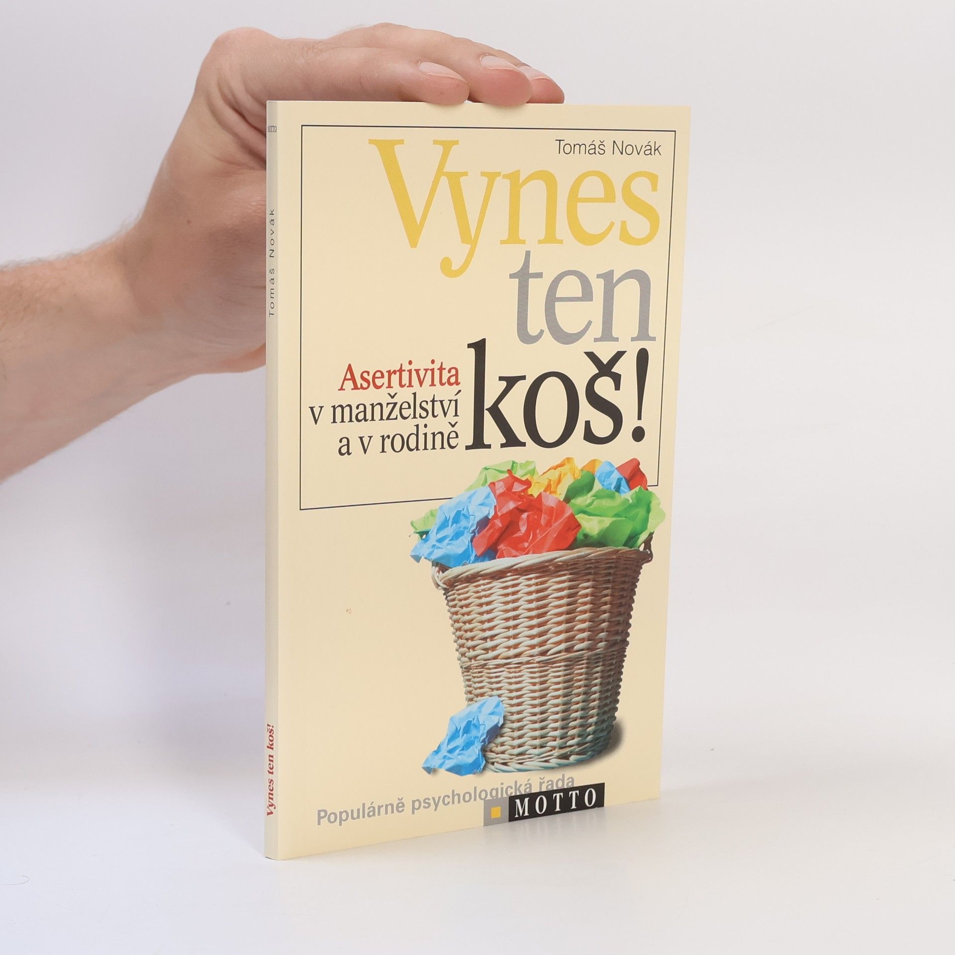 Tomáš Novák Vynes ten koš! Asertivita v manželství a v rodině