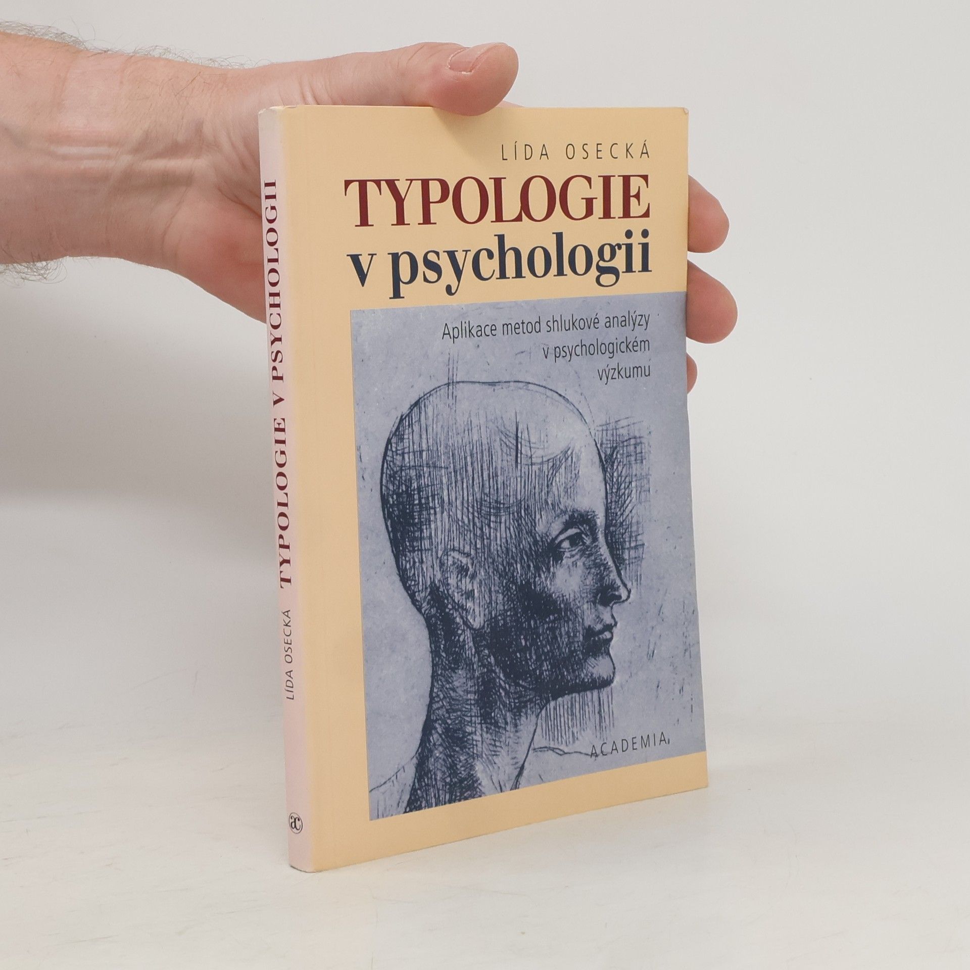 Lída Osecká Typologie v psychologii : aplikace metod shlukové analýzy v psychologickém výzkumu
