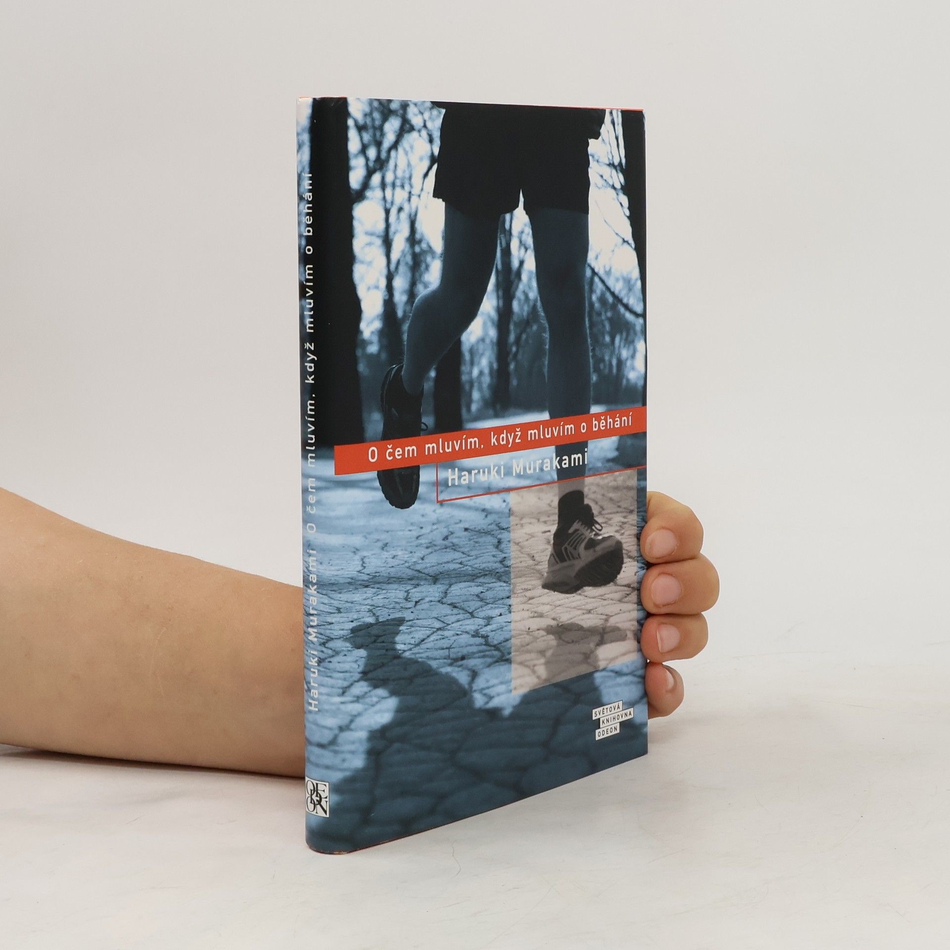 Haruki Murakami O čem mluvím, když mluvím o běhání