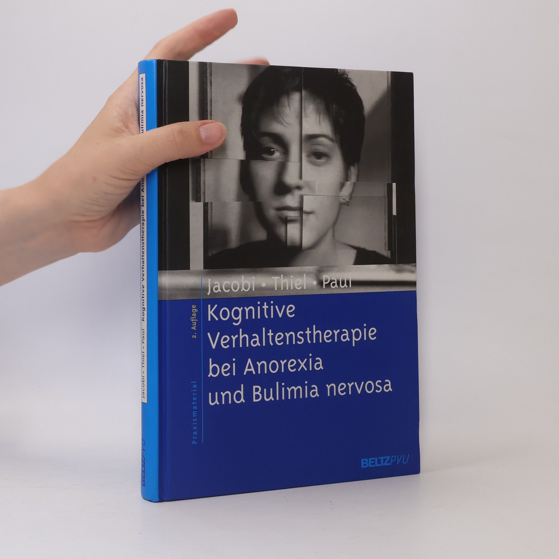 Thomas Paul Kognitive Verhaltenstherapie bei Anorexia und Bulimia nervosa - 2. Auflage