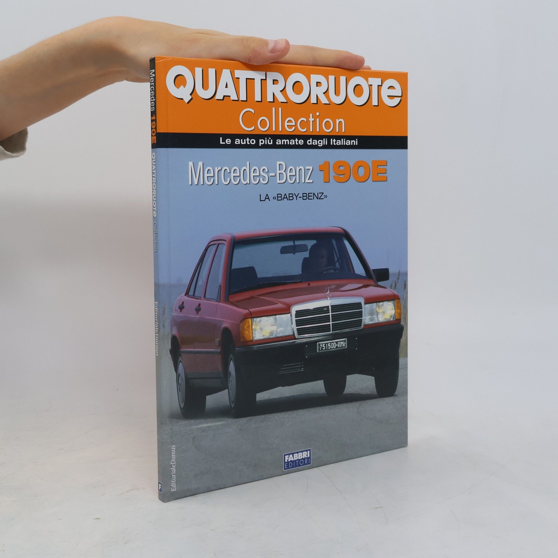 Autorenkollektiv Quattroruote Collection. Mercedes-Benz 190E