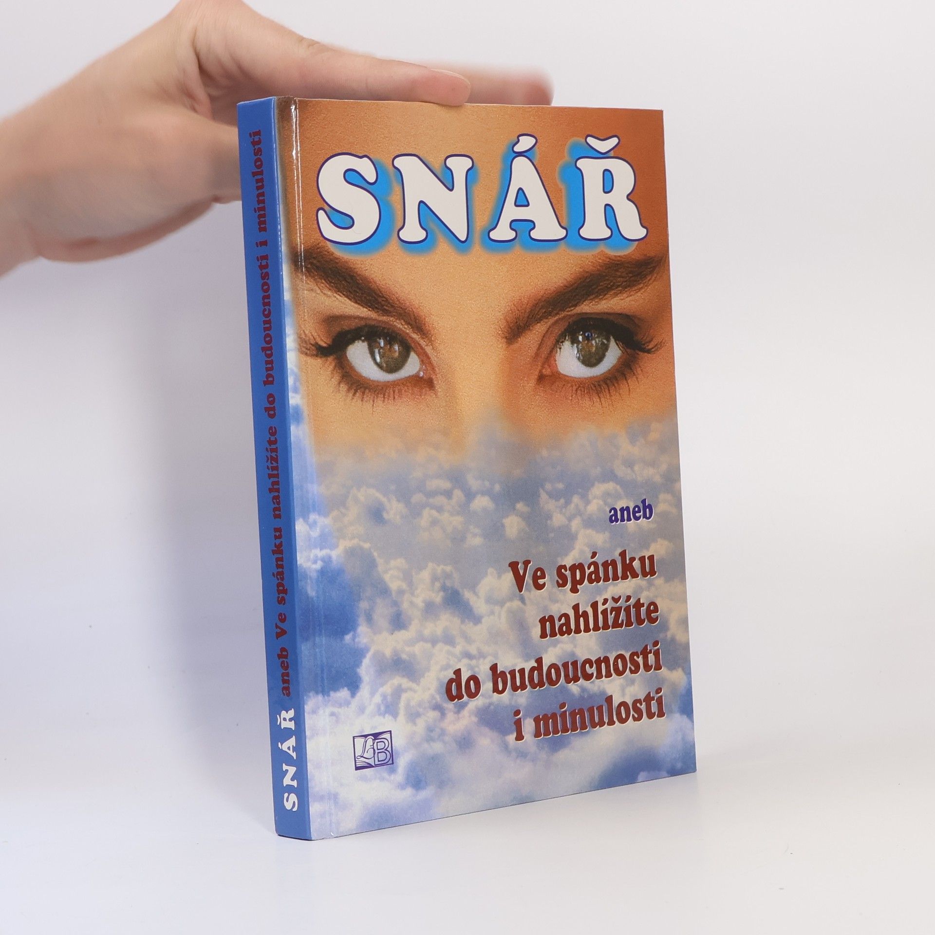 Drews Gerald Symbolika snů od A až do Z. Snář, aneb, Ve spánku nahlížíte do budoucnosti i minulosti