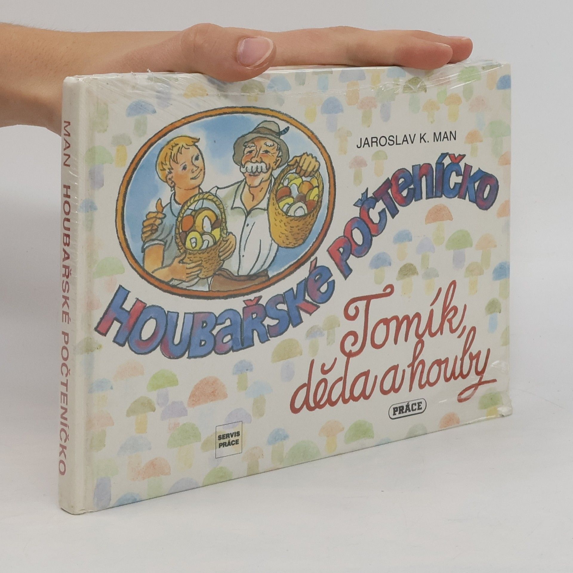 Jaroslav Man Houbařské počteníčko. Tomík, děda a houby