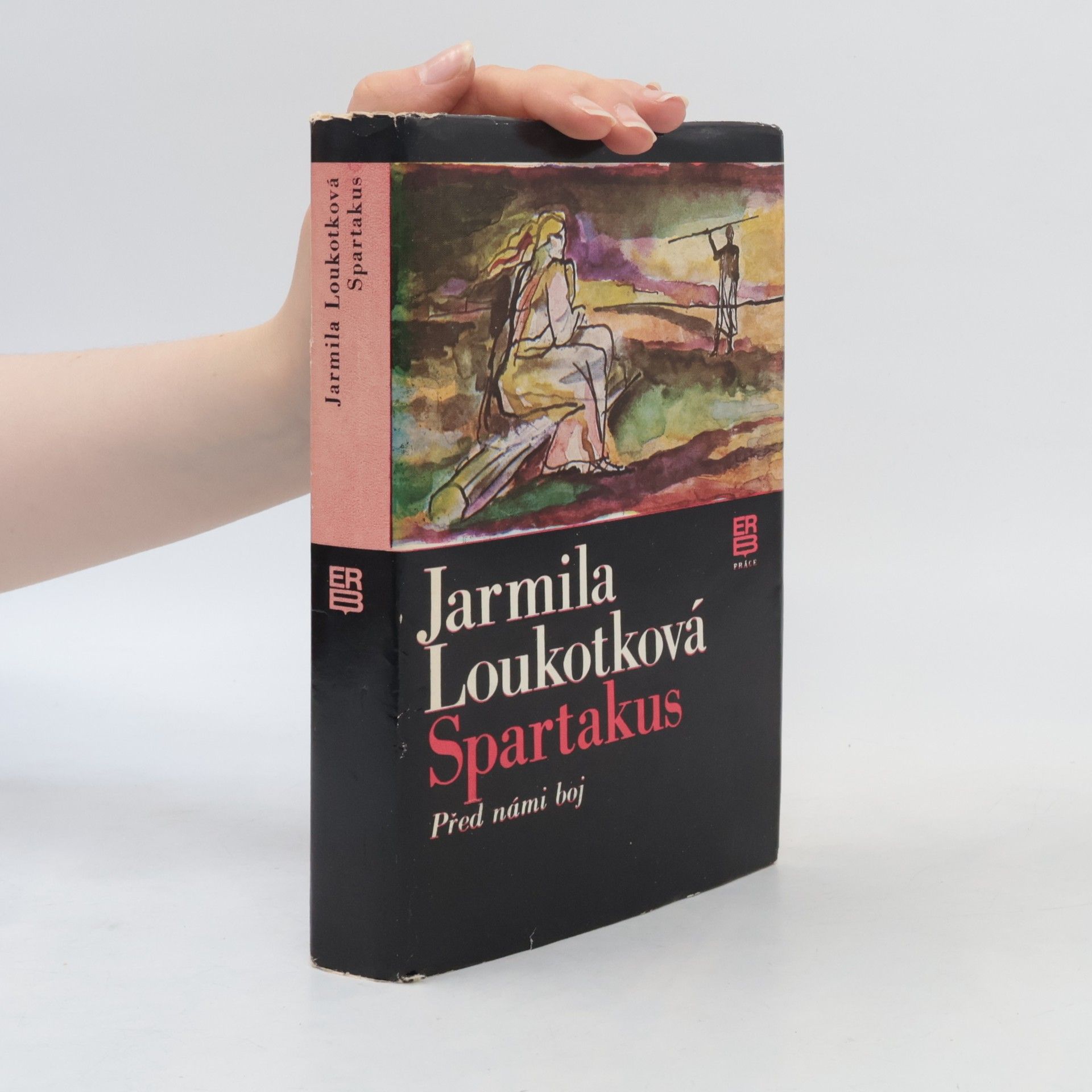 Jarmila Loukotková Spartakus - Před námi boj