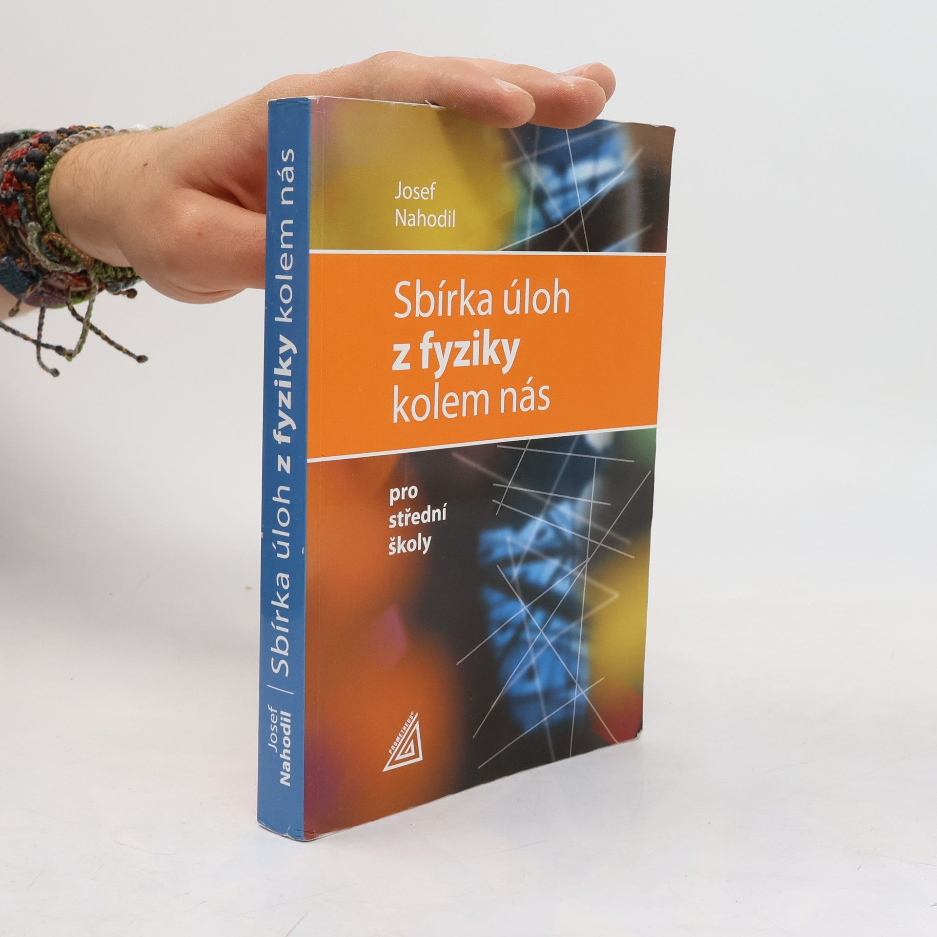 Sbírka úloh z fyziky kolem nás : pro střední školy