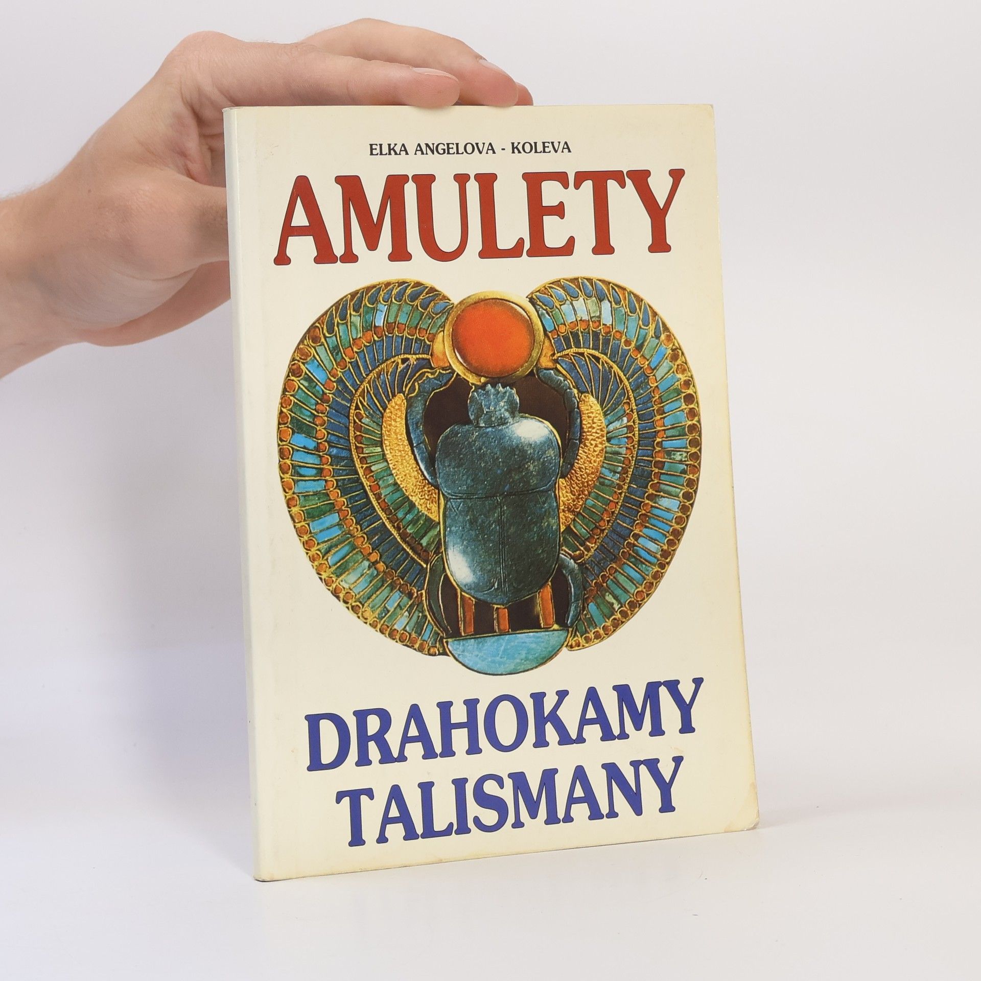Elka Angelova Koleva Amulety, drahokamy a talismany