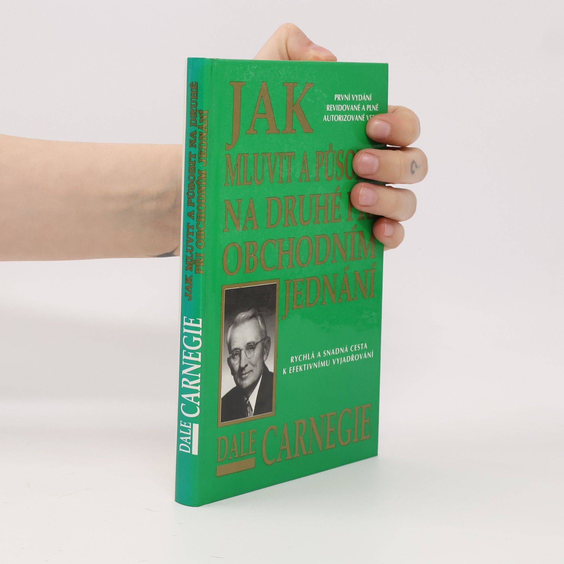 Dale Carnegie Jak mluvit a působit na druhé při obchodním jednání
