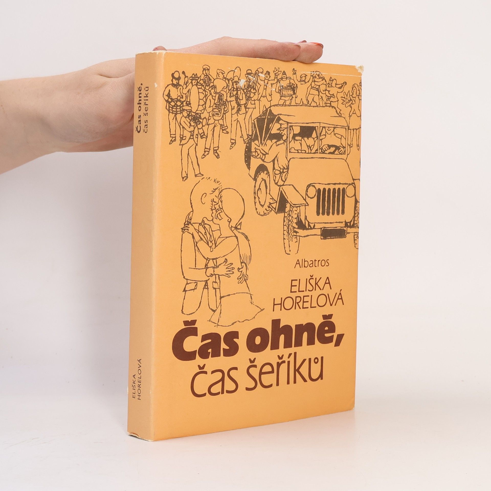 Eliška Horelová Čas ohně, čas šeříků