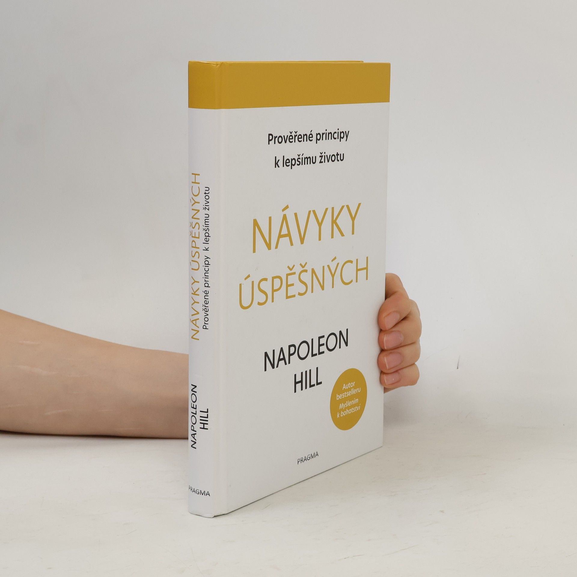 Napoleon Hill Návyky úspěšných: Prověřené principy k lepšímu životu