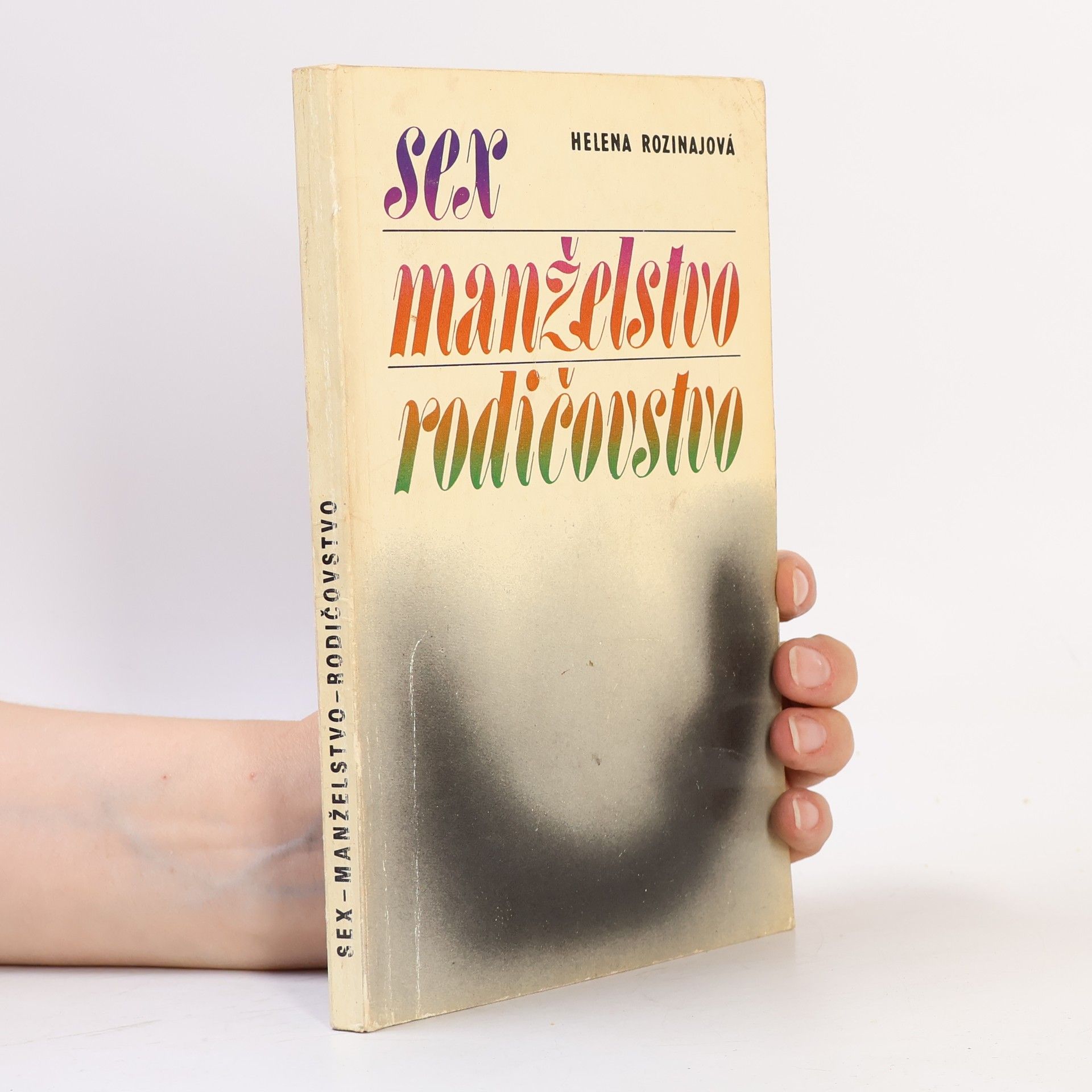 Helena Rozinajová Sex, manželstvo, rodičovstvo