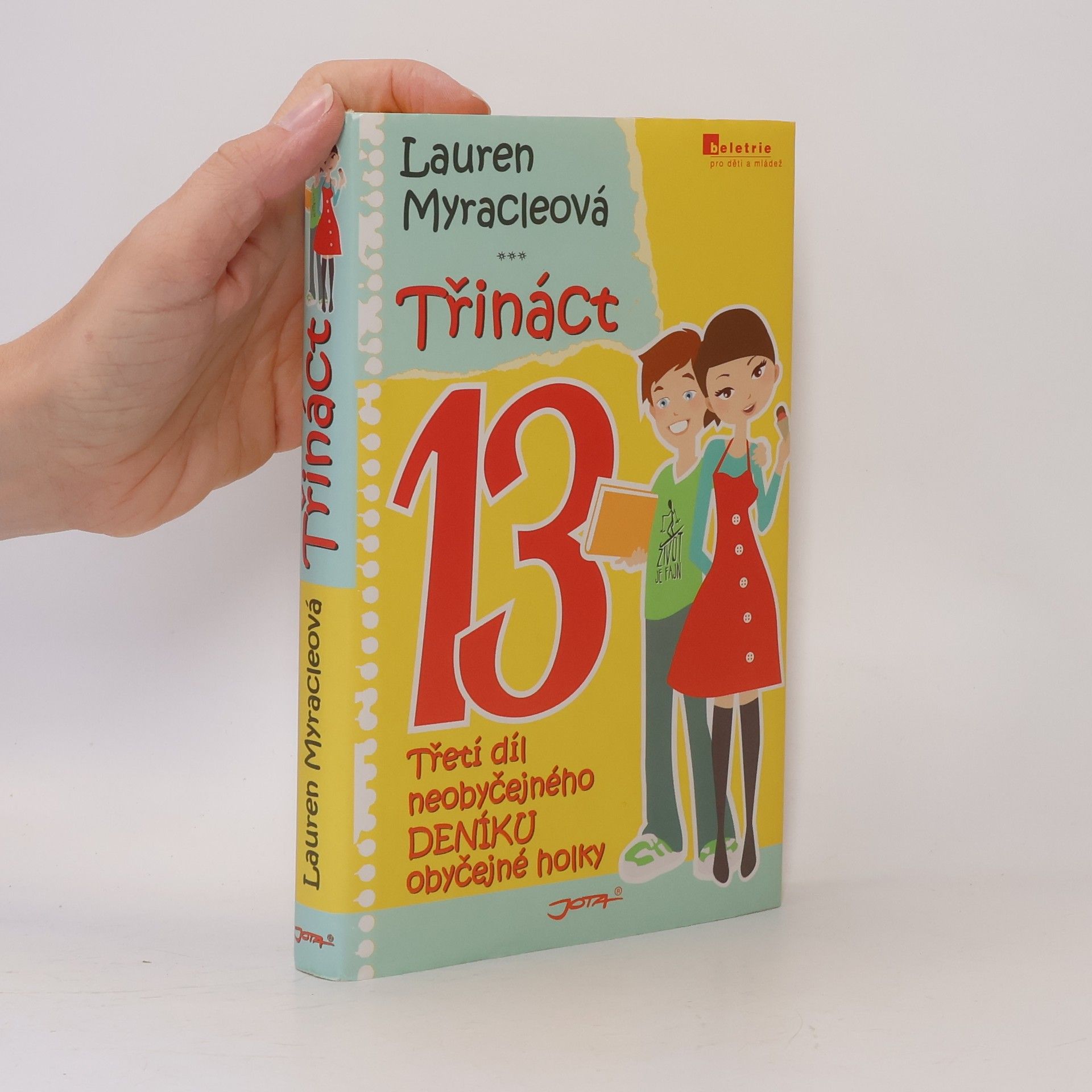 Lauren Myracle Třináct: Třetí díl neobyčejného deníku obyčejné holky
