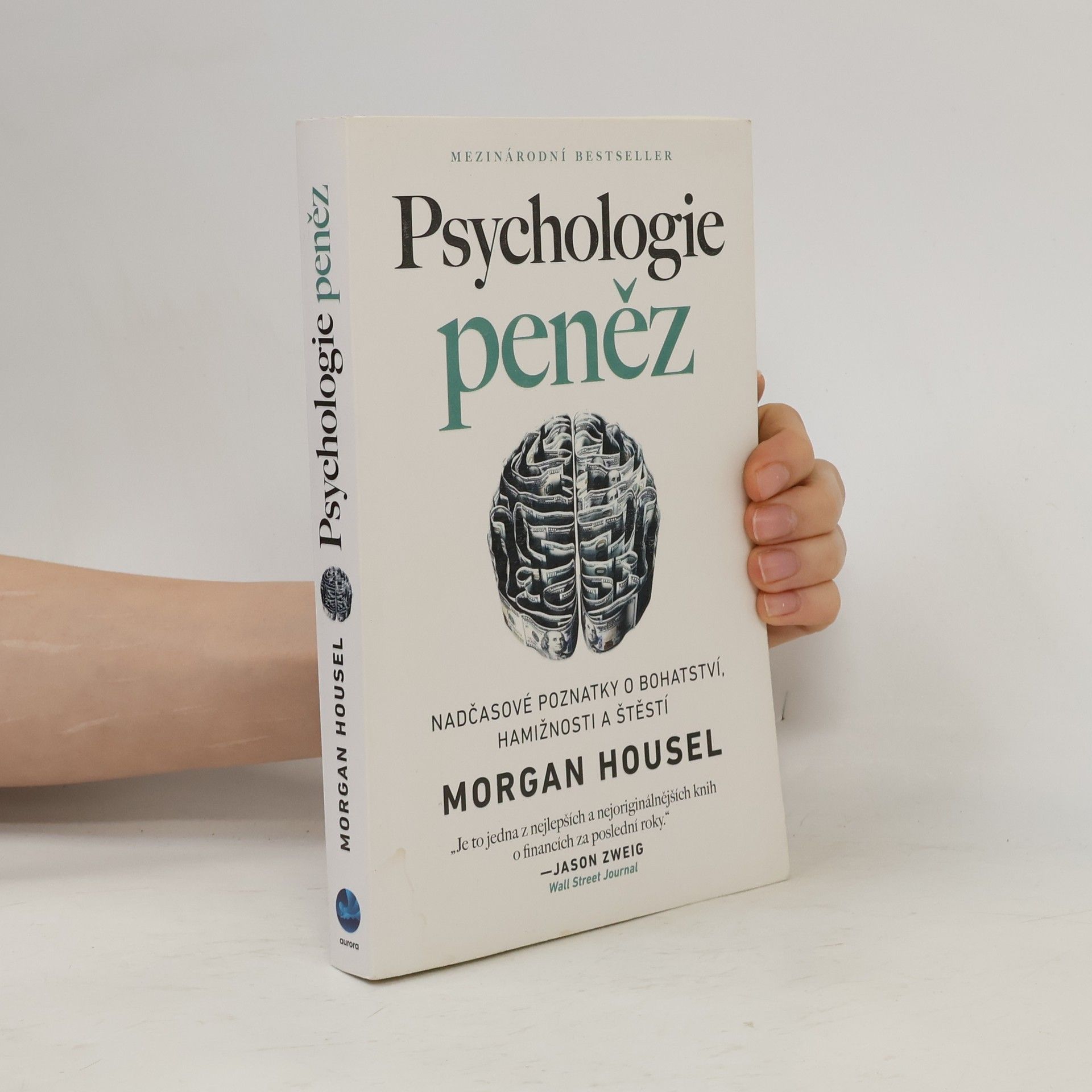 Morgan Housel Psychologie peněz. Nadčasové poznatky o bohatství, hamižnosti a štěstí