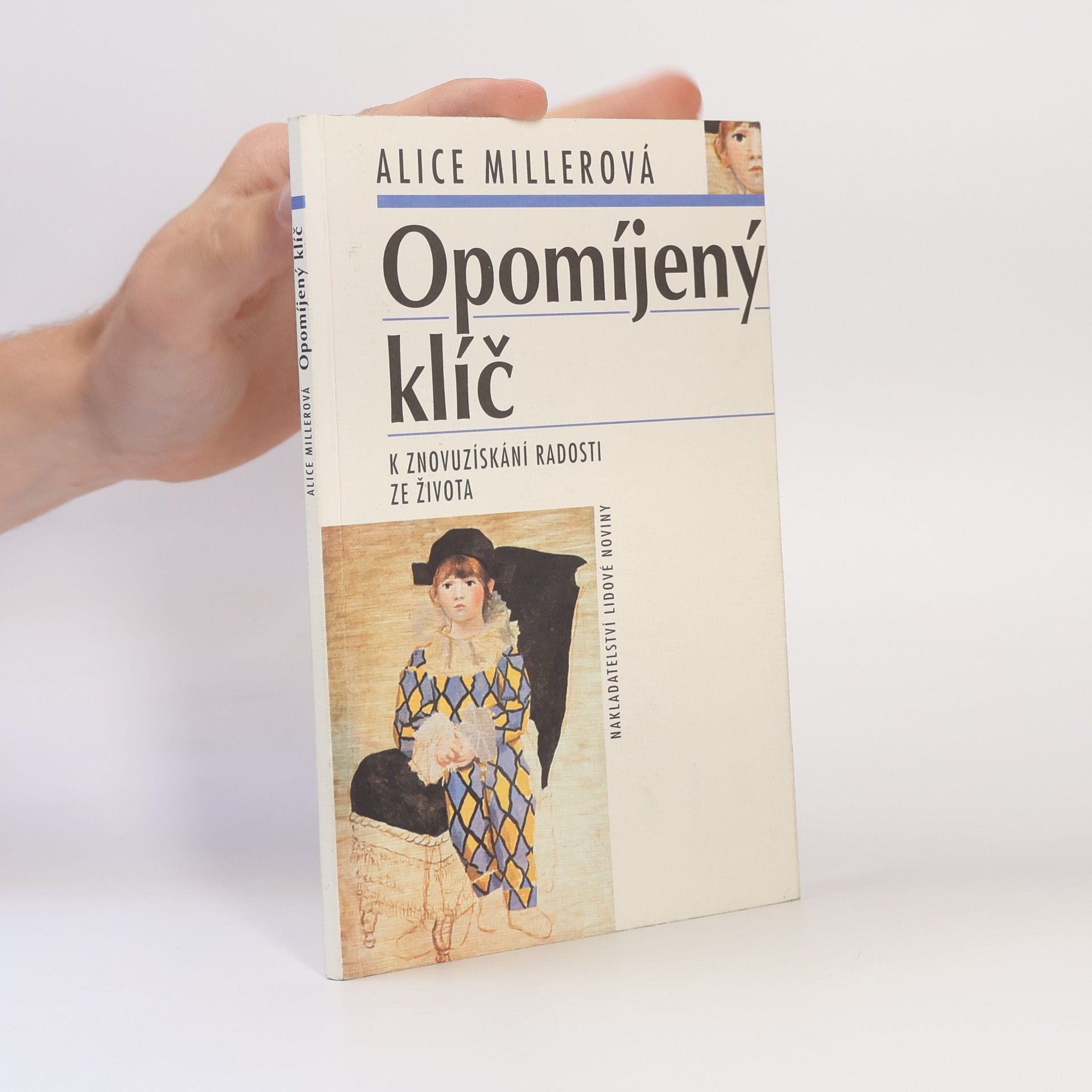 Alice Miller Opomíjený klíč