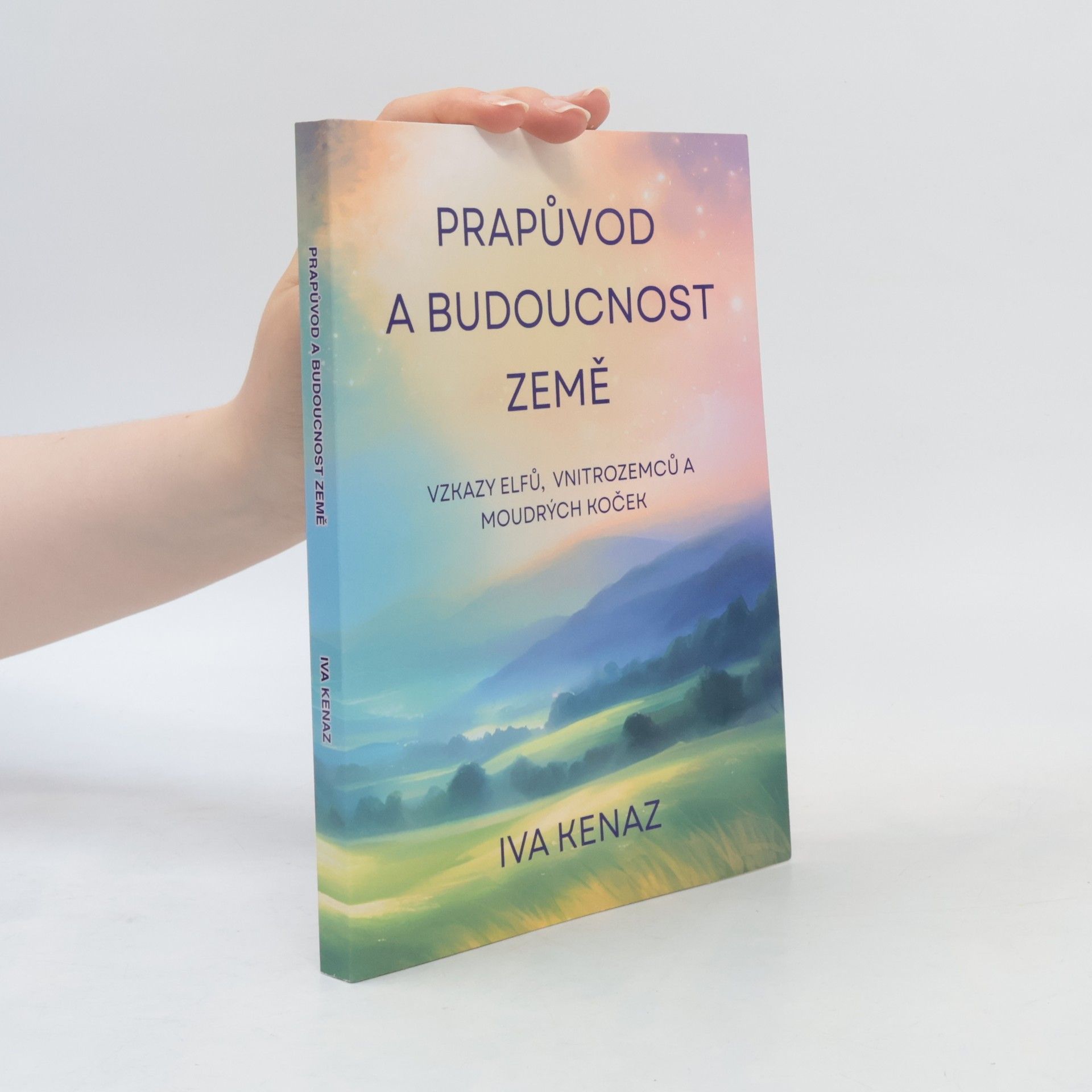 Iva Kenaz Prapůvod a budoucnost Země