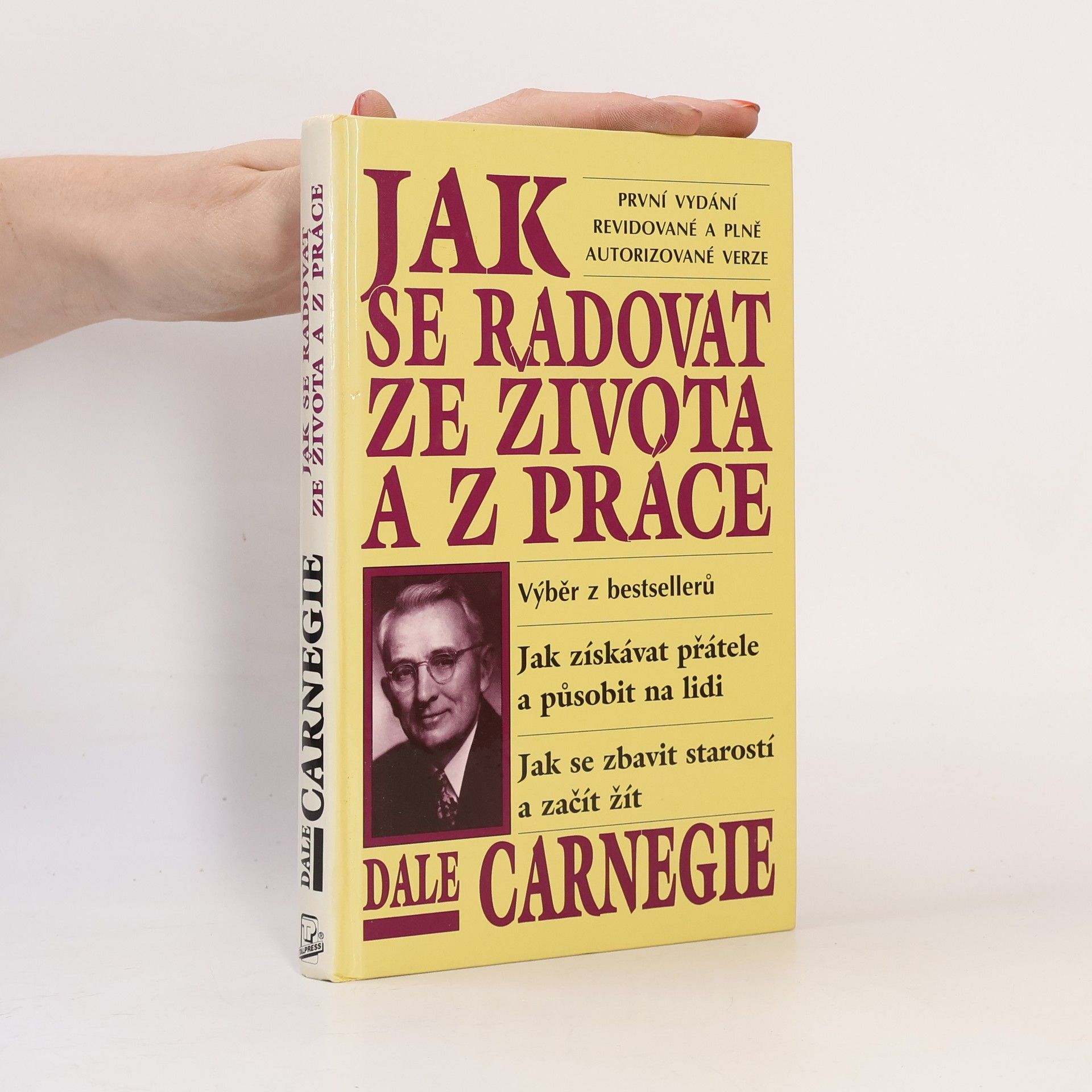 Dale Carnegie Jak se radovat ze života a z práce