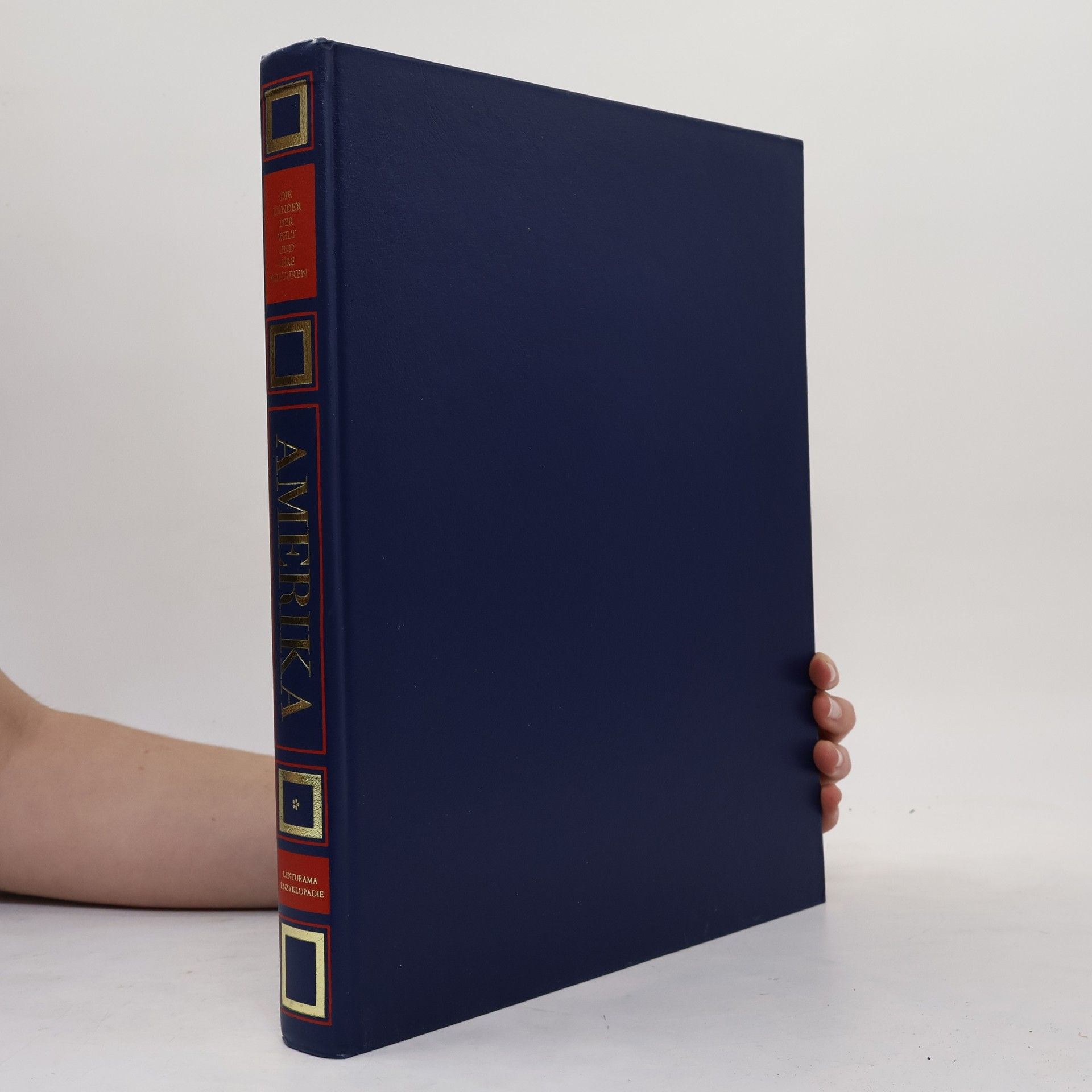 Various authors Die Länder der Welt und Ihre Kulturen Amerika I. Lekturama Enzyklopädie