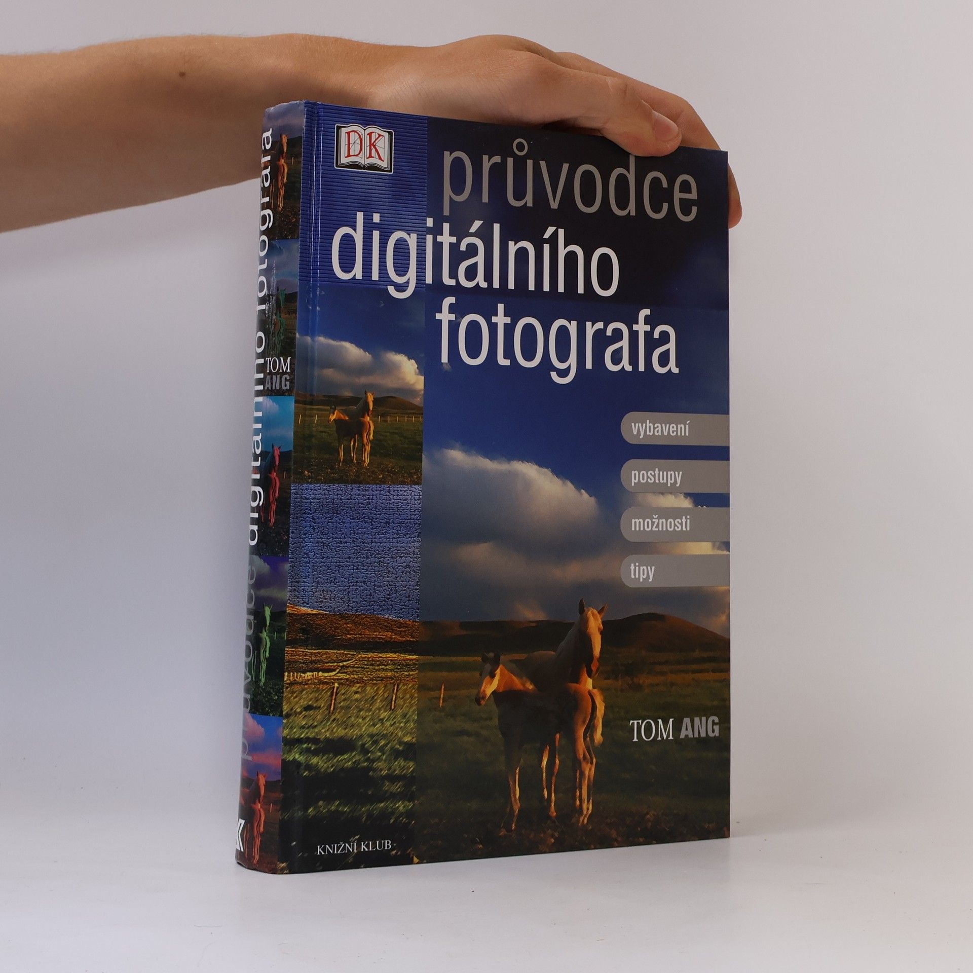 Tom Ang Průvodce digitálního fotografa