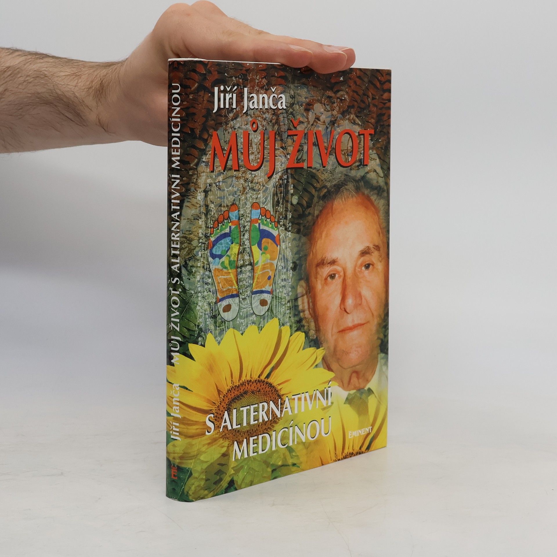 Jiří Janča Můj život s alternativní medicínou